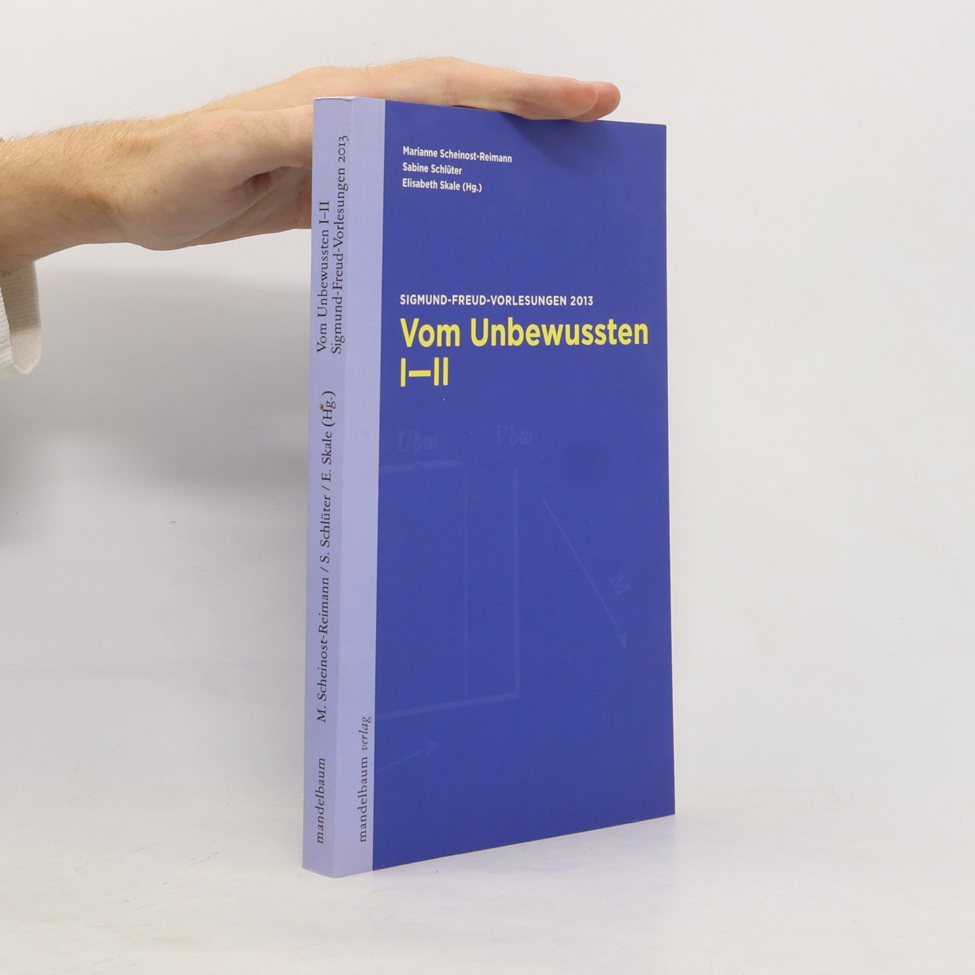 Sigmund-Freud-Vorlesungen 2013 - I-II: Vom Unbewussten