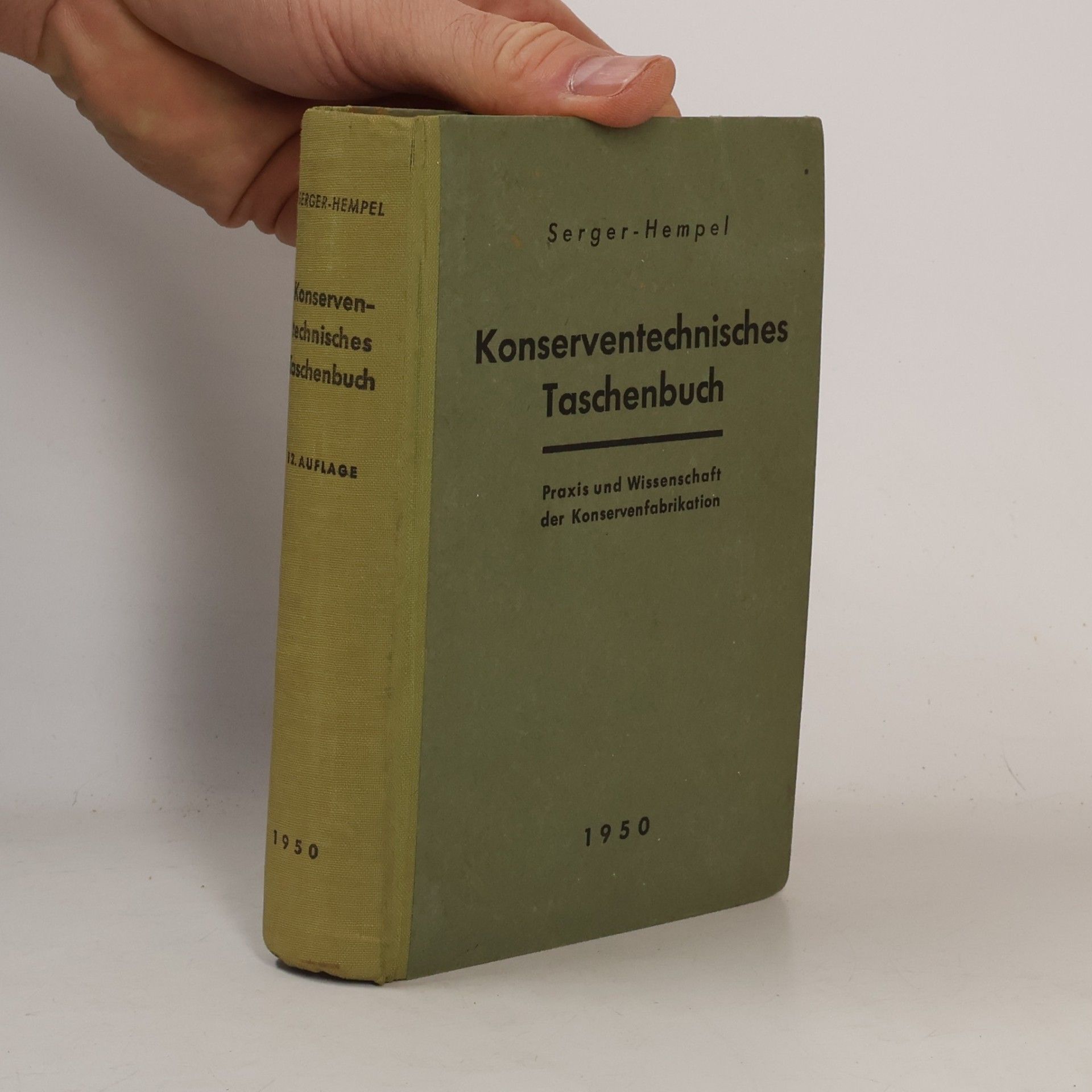 Konserventechnisches Taschenbuch. Praxis und Wissenschaft der Konservenfabrikation.