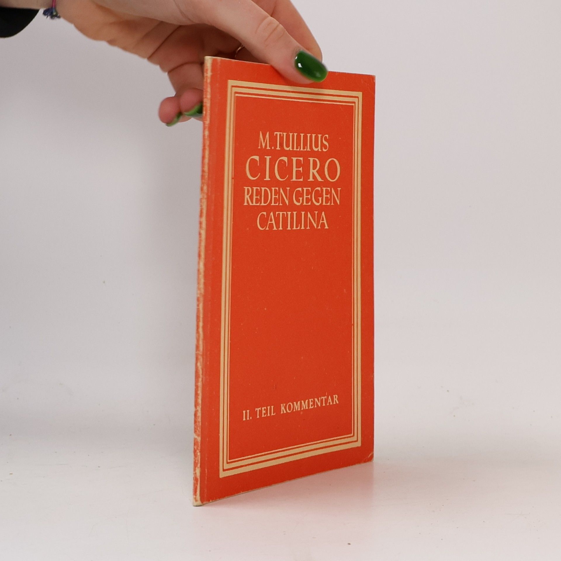 Marcus Tullius Cicero Reden gegen Catilina II. Teil. Kommentar