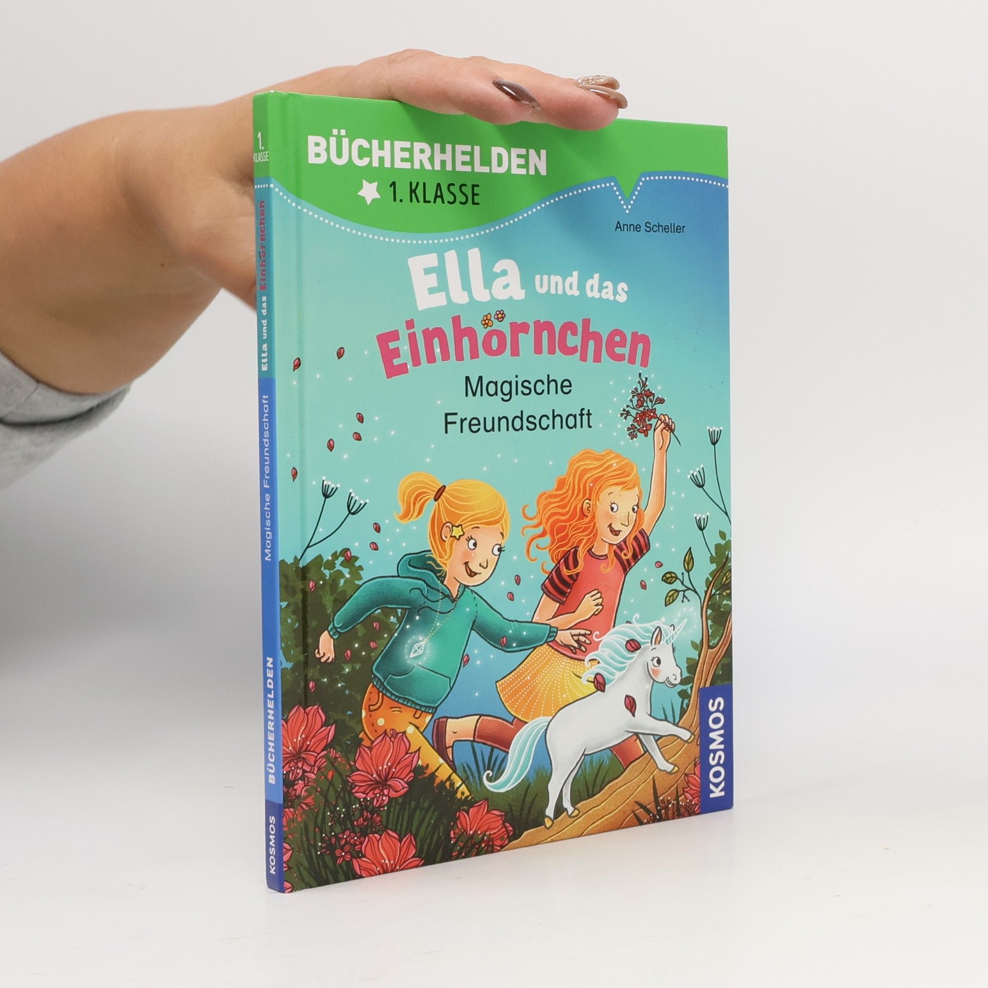Ella und das Einhörnchen, Bücherhelden 1. Klasse, Magische Freundschaft
