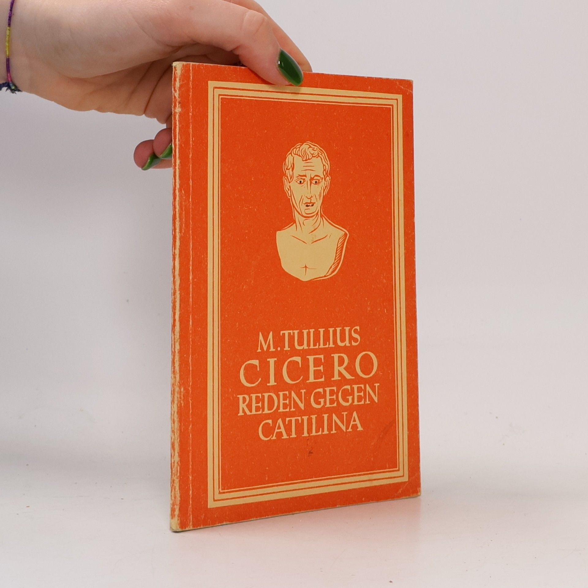 Marcus Tullius Cicero Vier Reden gegen Catilina