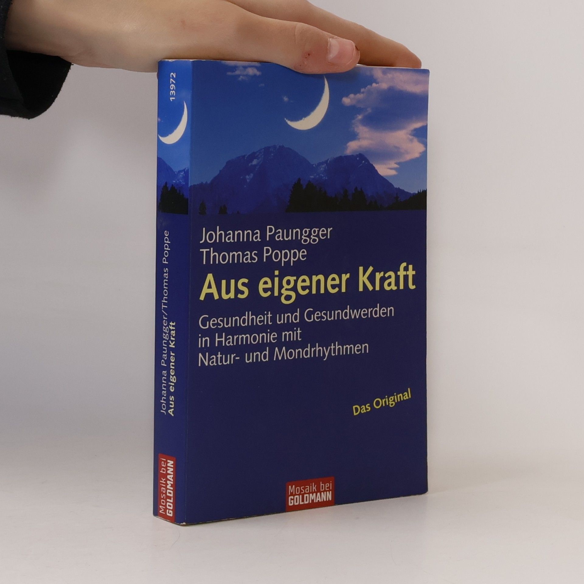 Aus eigener Kraft : Gesundsein und Gesundwerden in Harmonie mit Natur- und Mondrhythmen