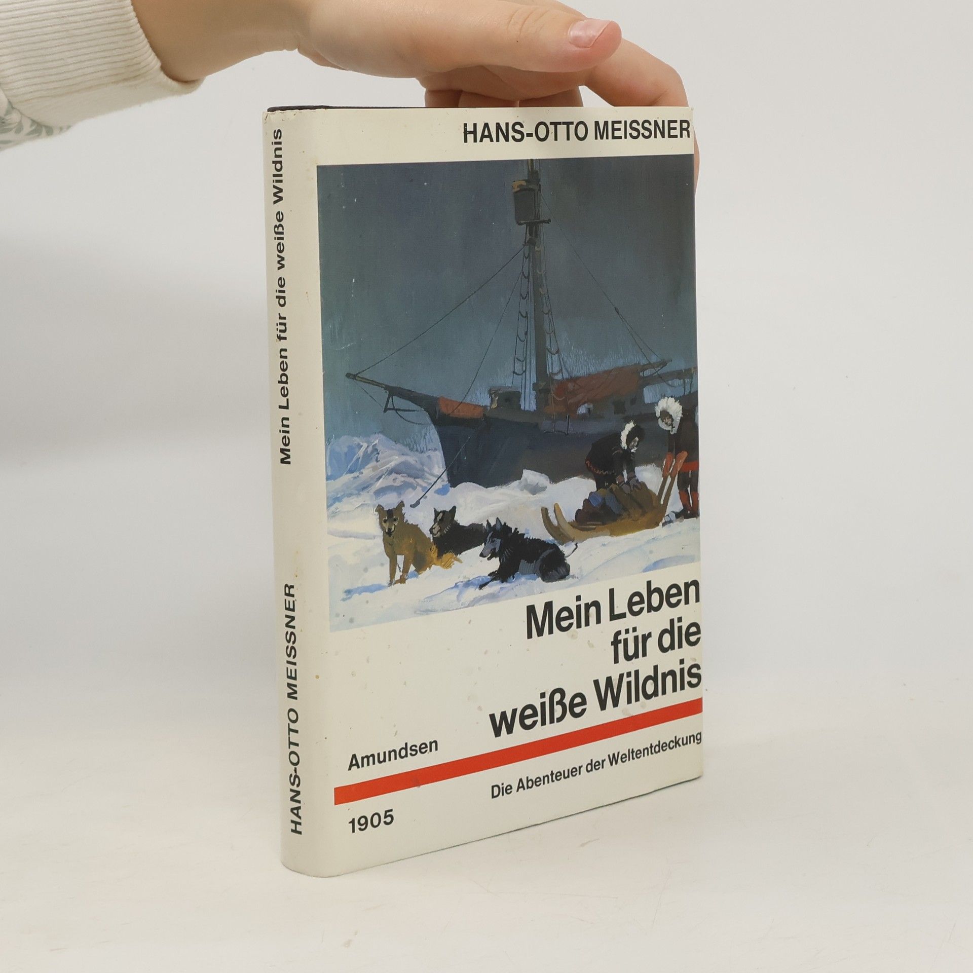 Hans-Otto Meissner Mein Leben für die weiße Wildnis