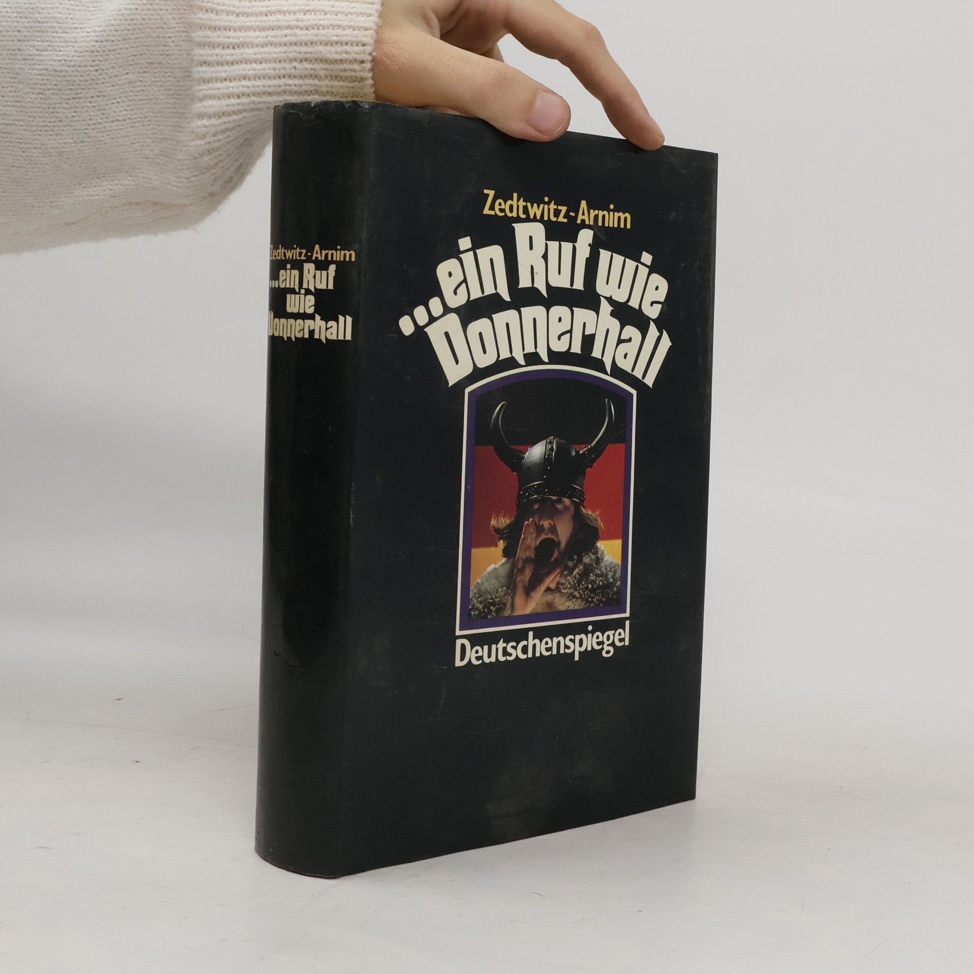 Georg Volkmar Zedtwitz Arnim ...ein Ruf wie Donnerhall