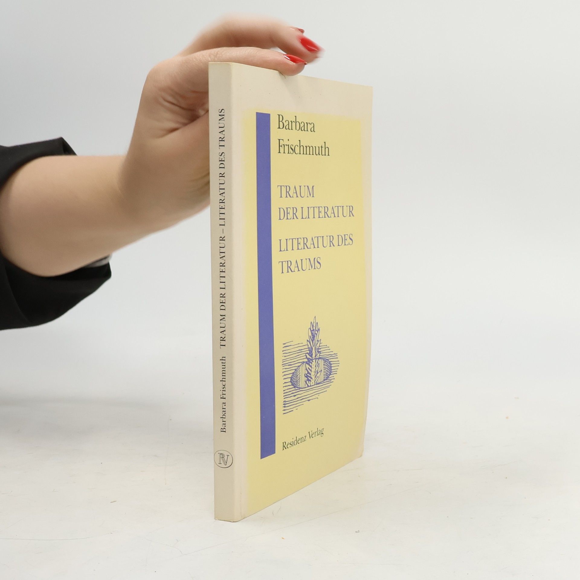 Barbara Frischmuth Traum der Literatur - Literatur des Traumes. Münchner Poetik-Vorlesungen