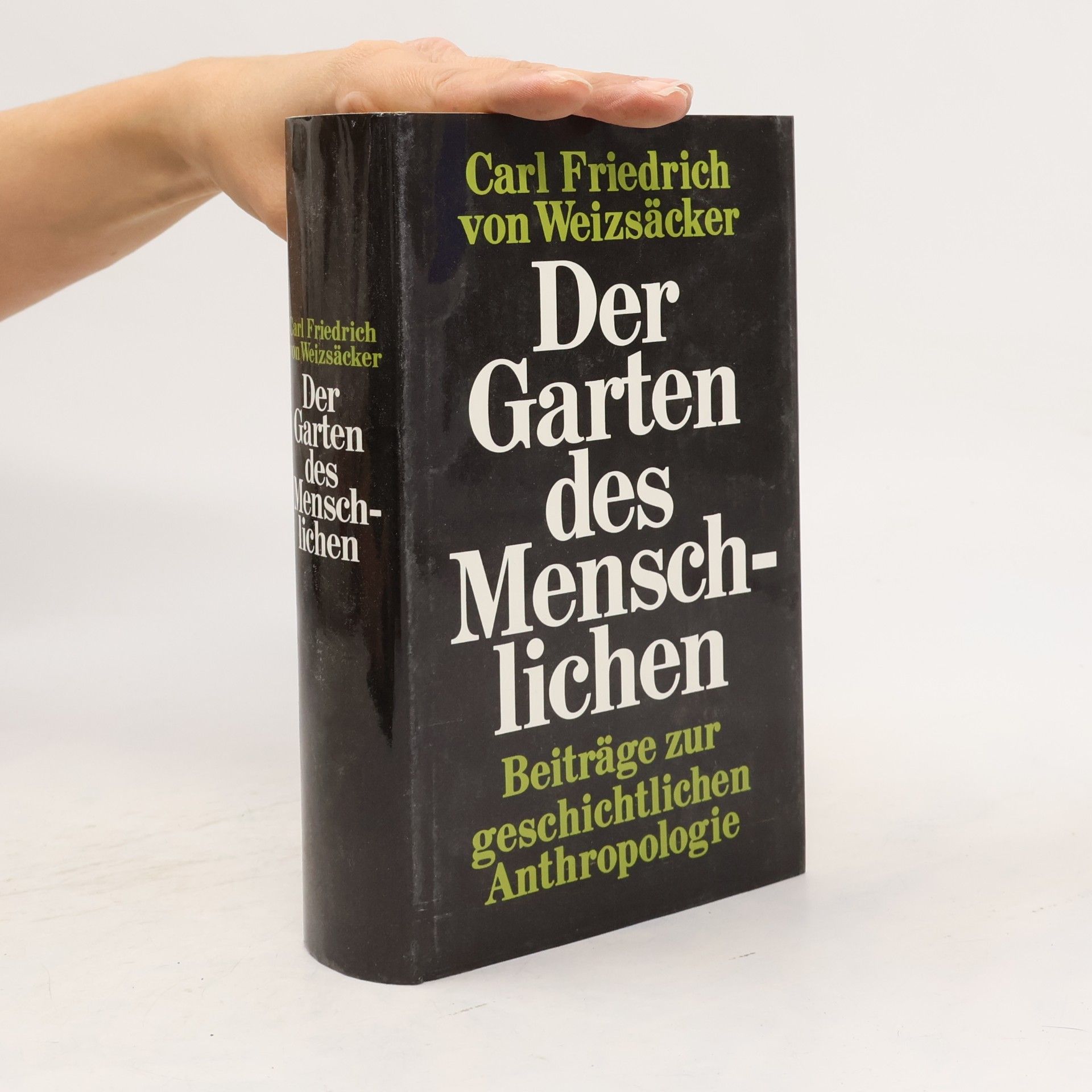 Der Garten des Menschlichen: Beiträge zur geschichtllichen Anthropologie