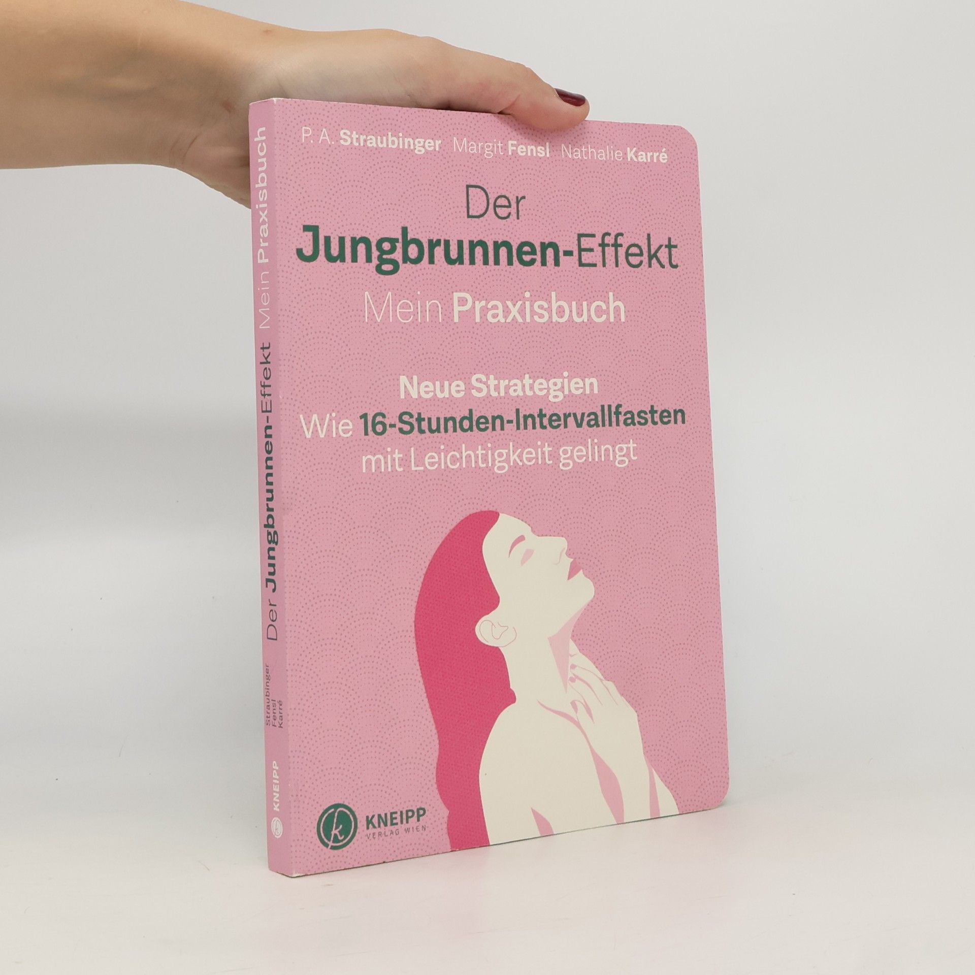 Der Jungbrunnen-Effekt. Mein Praxisbuch