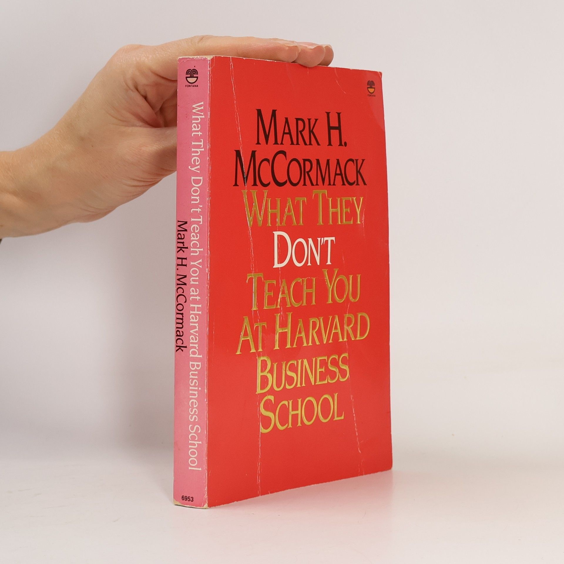 What they don't teach you at Harvard Business School