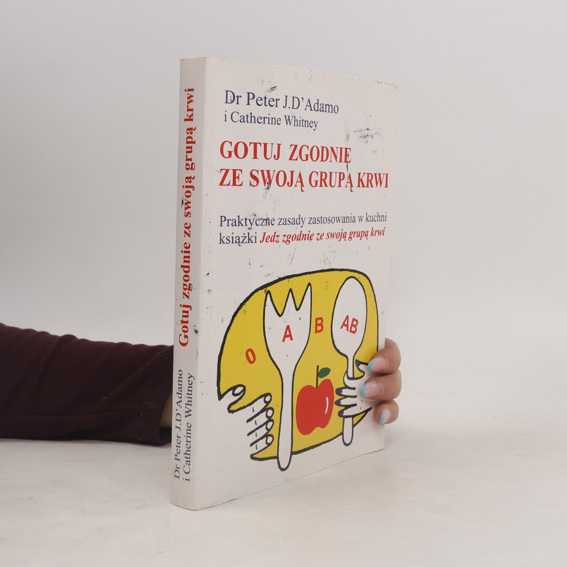 Peter J. D'Adamo Gotuj zgodnie ze swoją grupą krwi