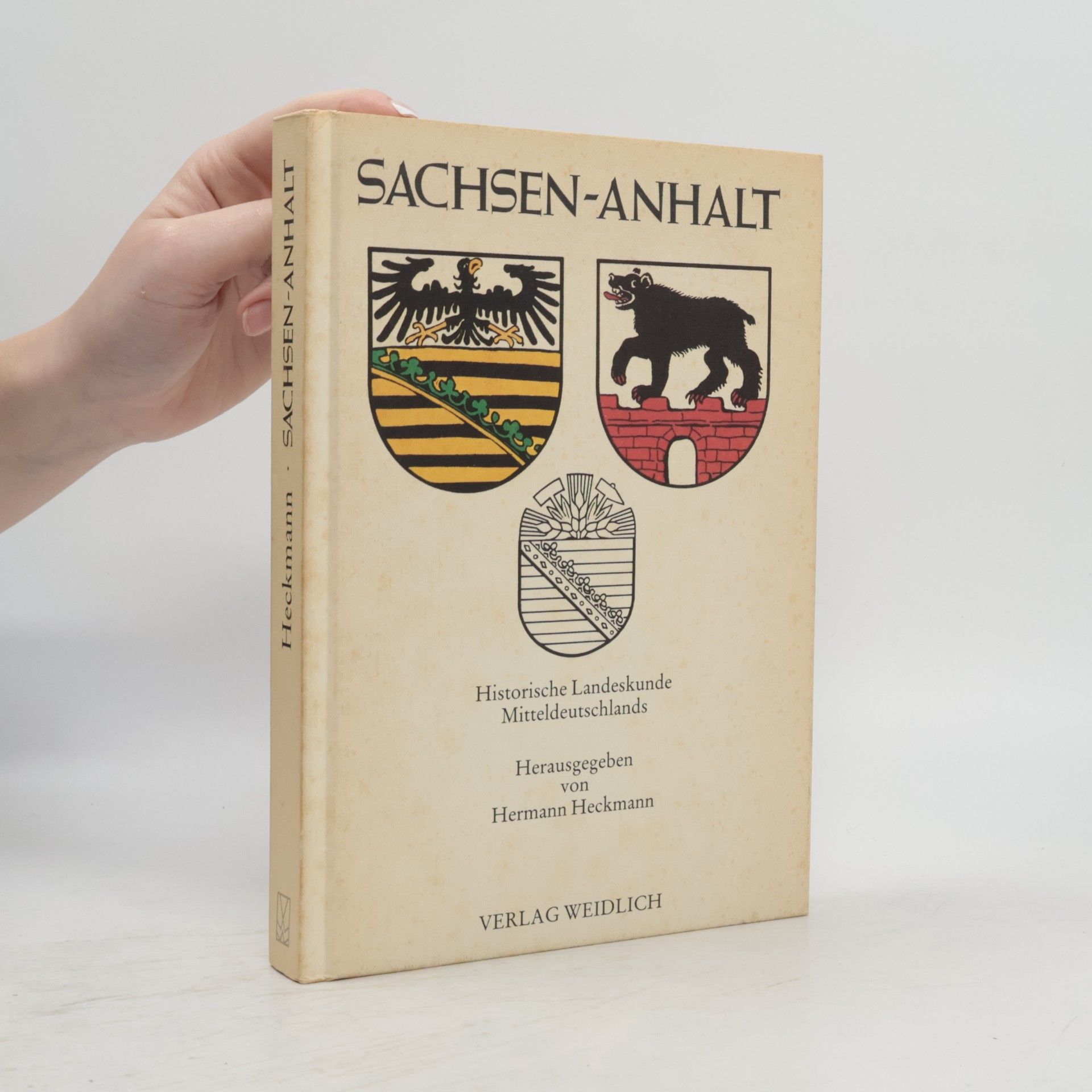 Sachsen- Anhalt. Historische Landeskunde Mitteldeutschlands