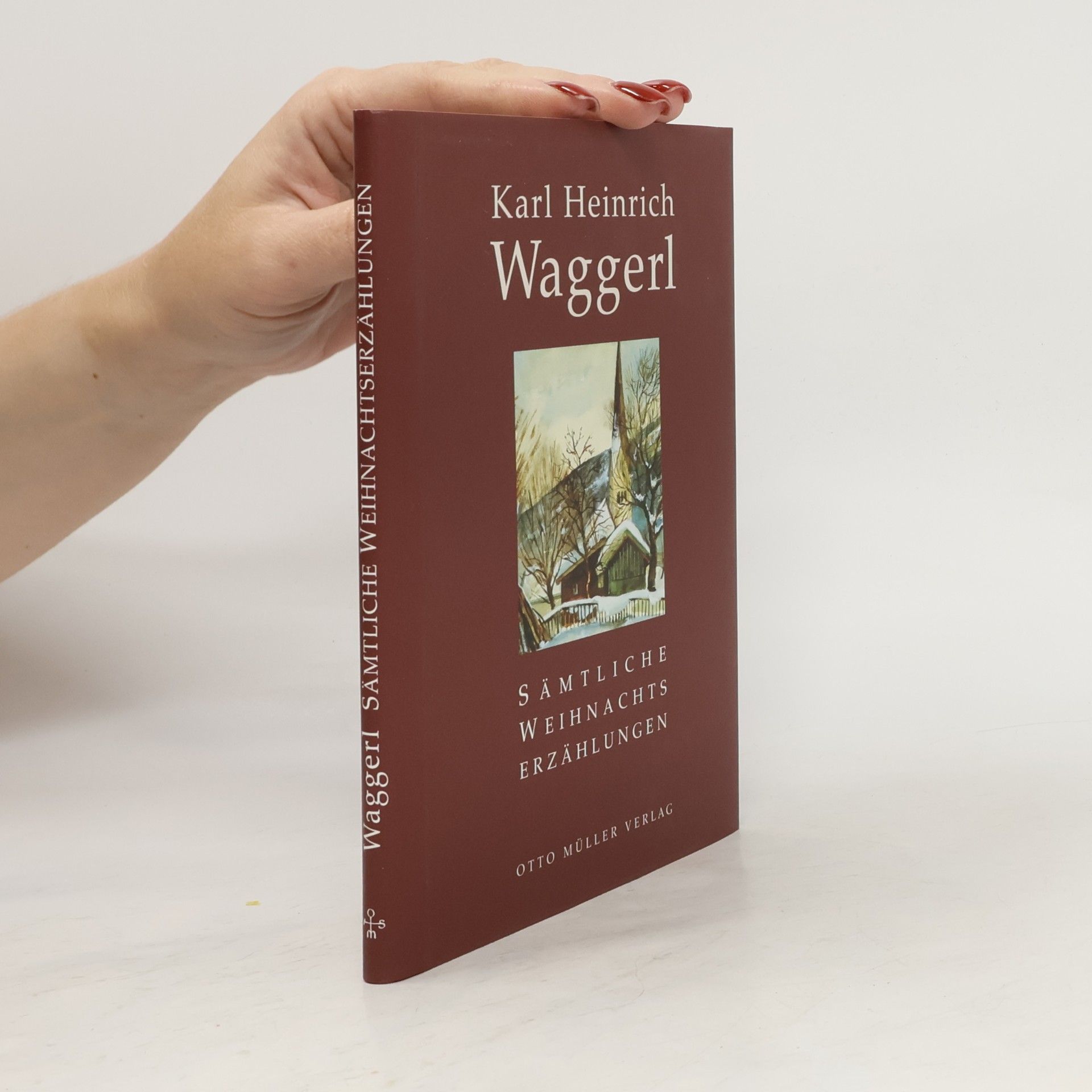 Karl Heinrich Waggerl Sämtliche Weihnachtserzählungen