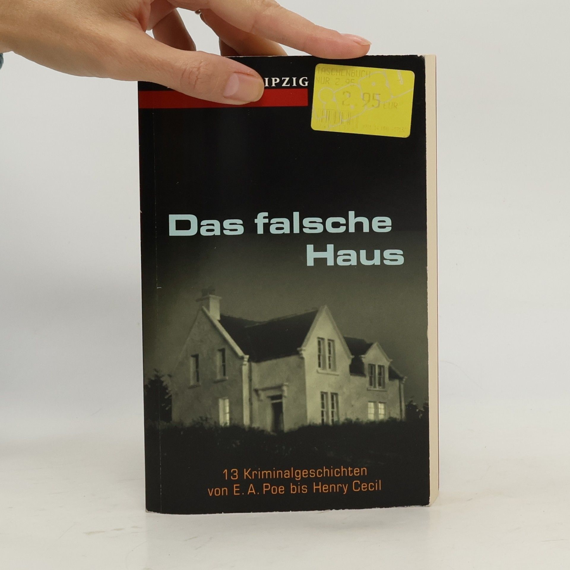 Henry Cecil Das falsche Haus. 13 Kriminalgeschichten von E. A. Poe bis Henry Cecil