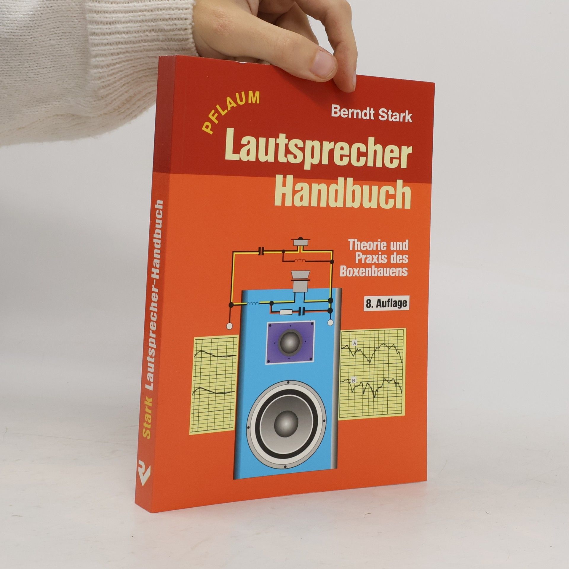 Lautsprecher-Handbuch. Theorie und Praxis des Boxenbauens