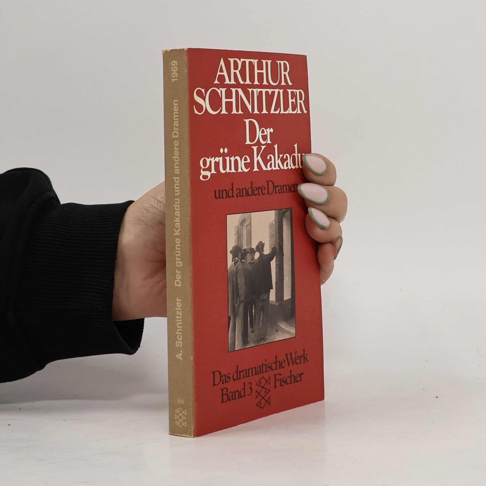 Arthur Schnitzler Das dramatische Werk. Bd. 3