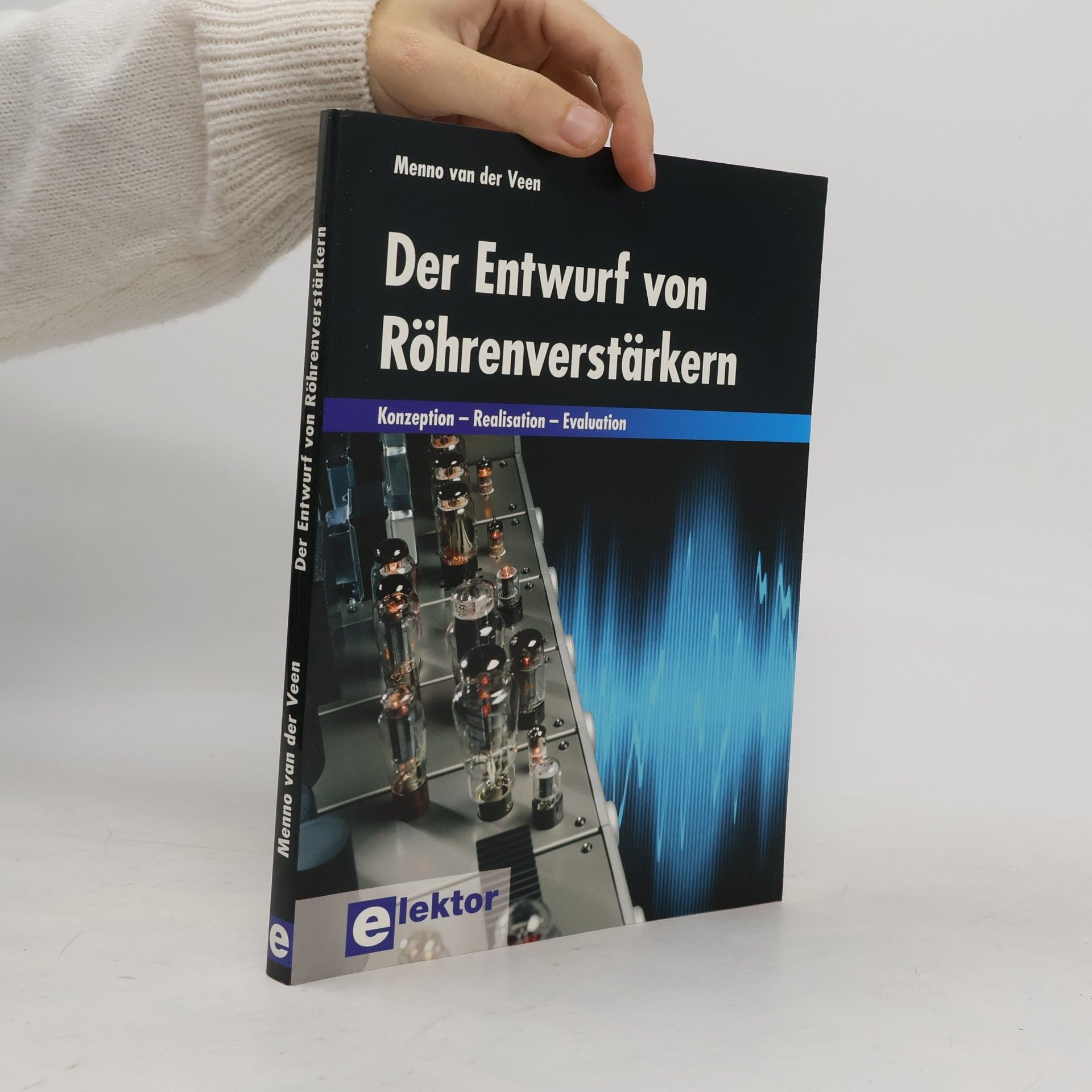 Menno van der Veen Der Entwurf von Röhrenverstärkern