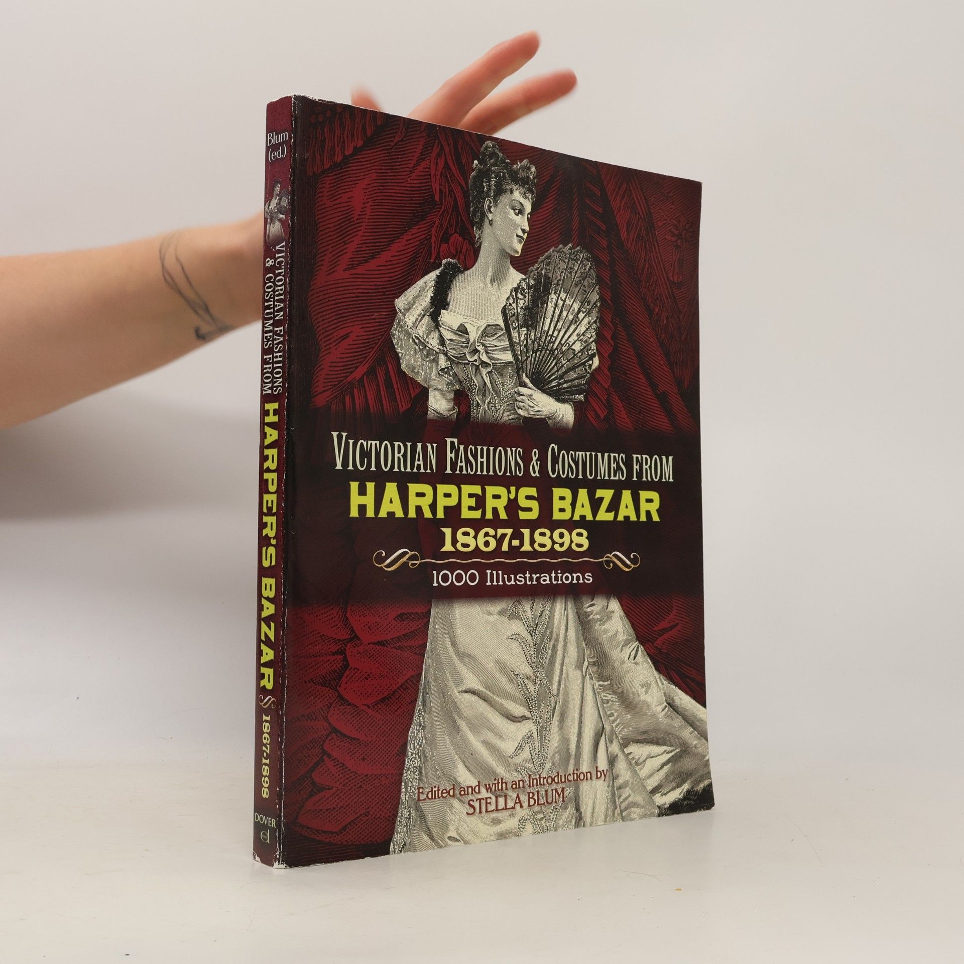 Stella Blum Victorian Fashions & Costumes from Harper's Bazar 1867-1898