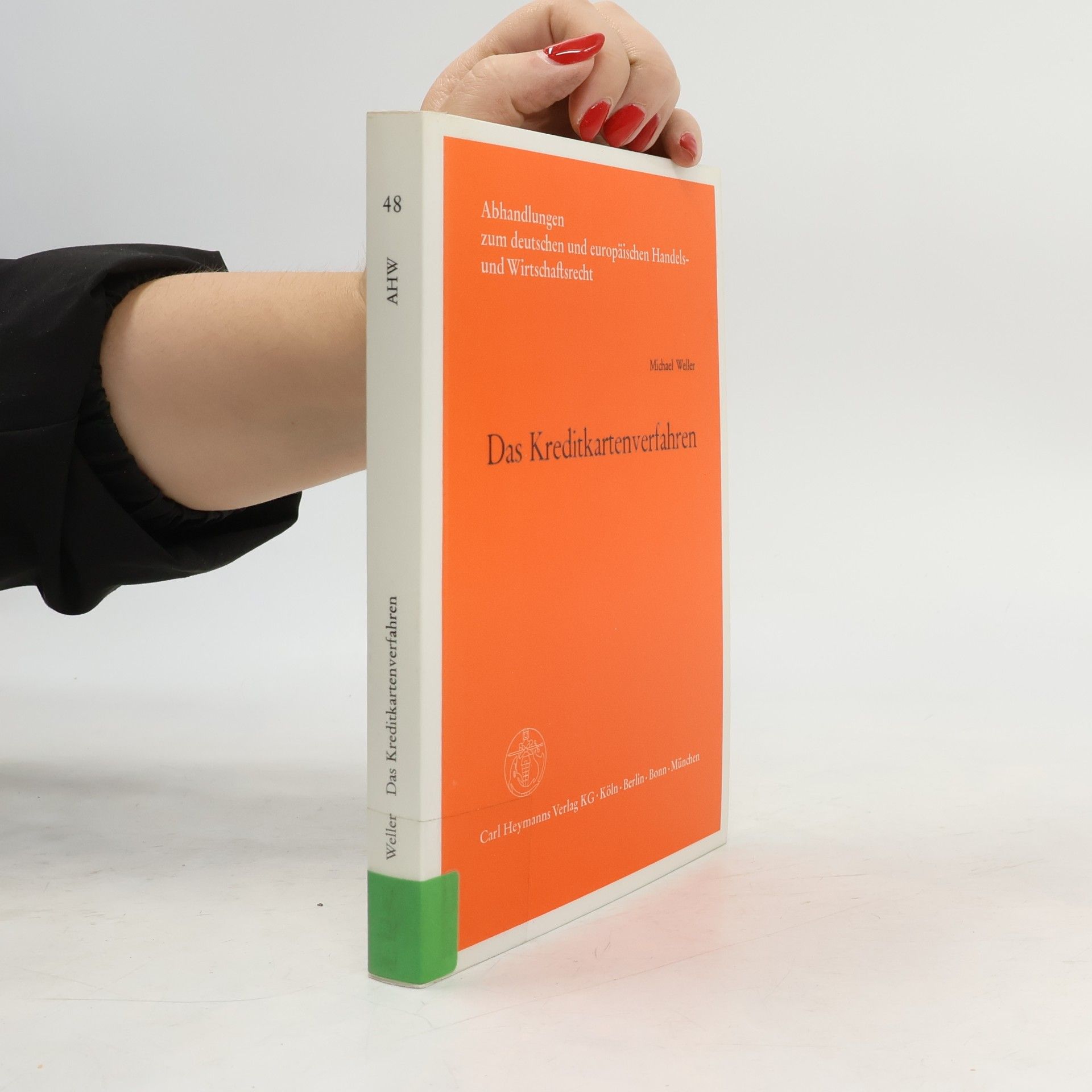 Abhandlungen zum deutschen und europäischen Handels- und Wirtschaftsrecht - 48: Das Kreditkartenverfahren
