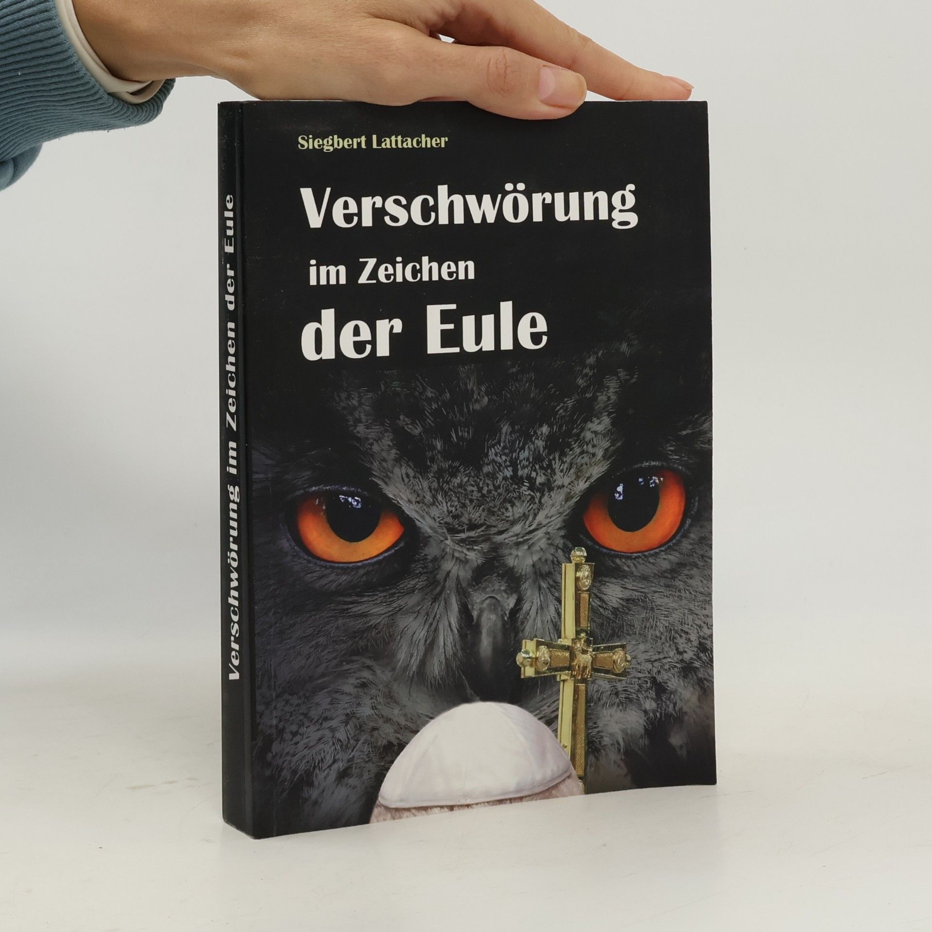Siegbert Lattacher Verschwörung im Zeichen der Eule