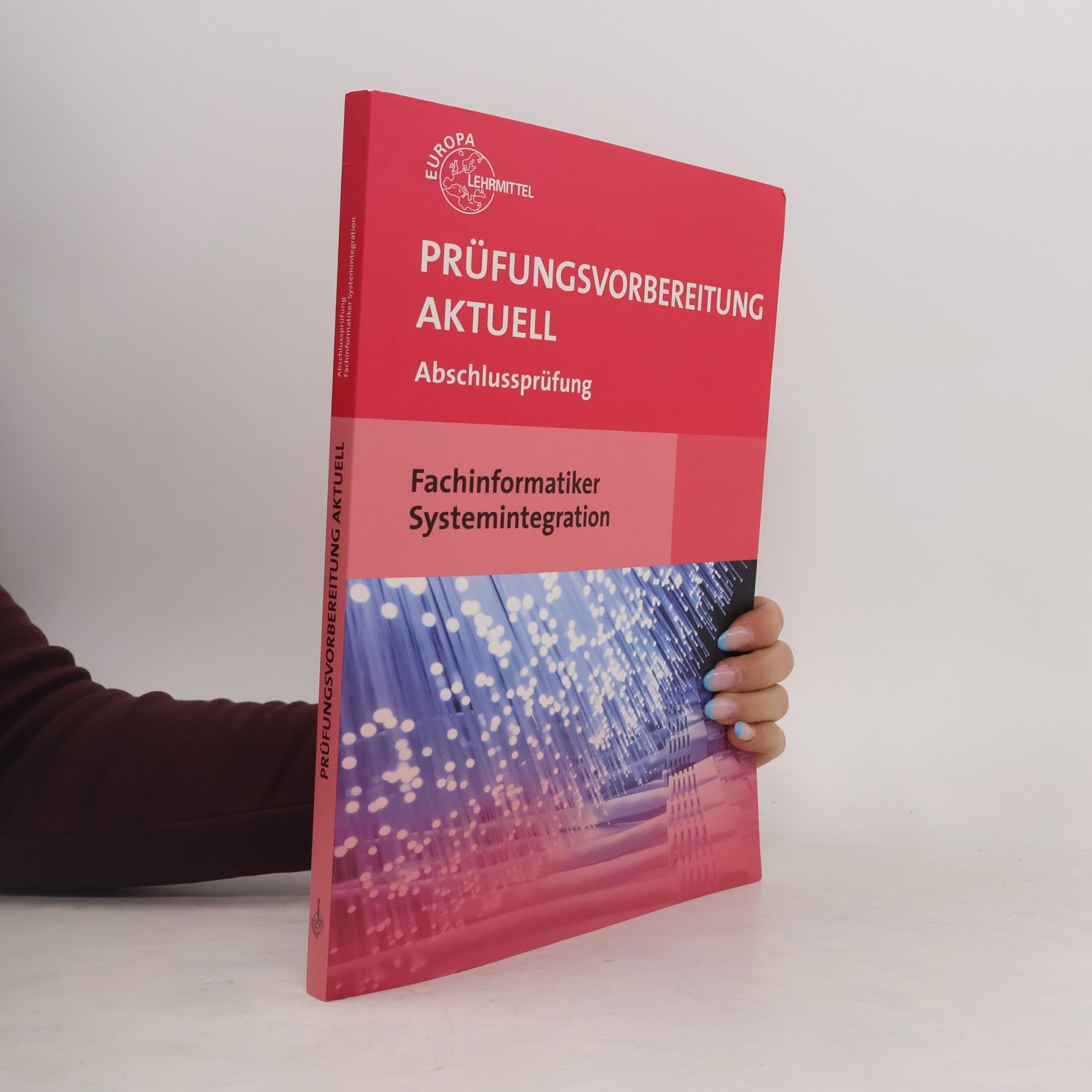 Prüfungsvorbereitung aktuell Abschlussprüfung Fachinformatiker Systemintegration