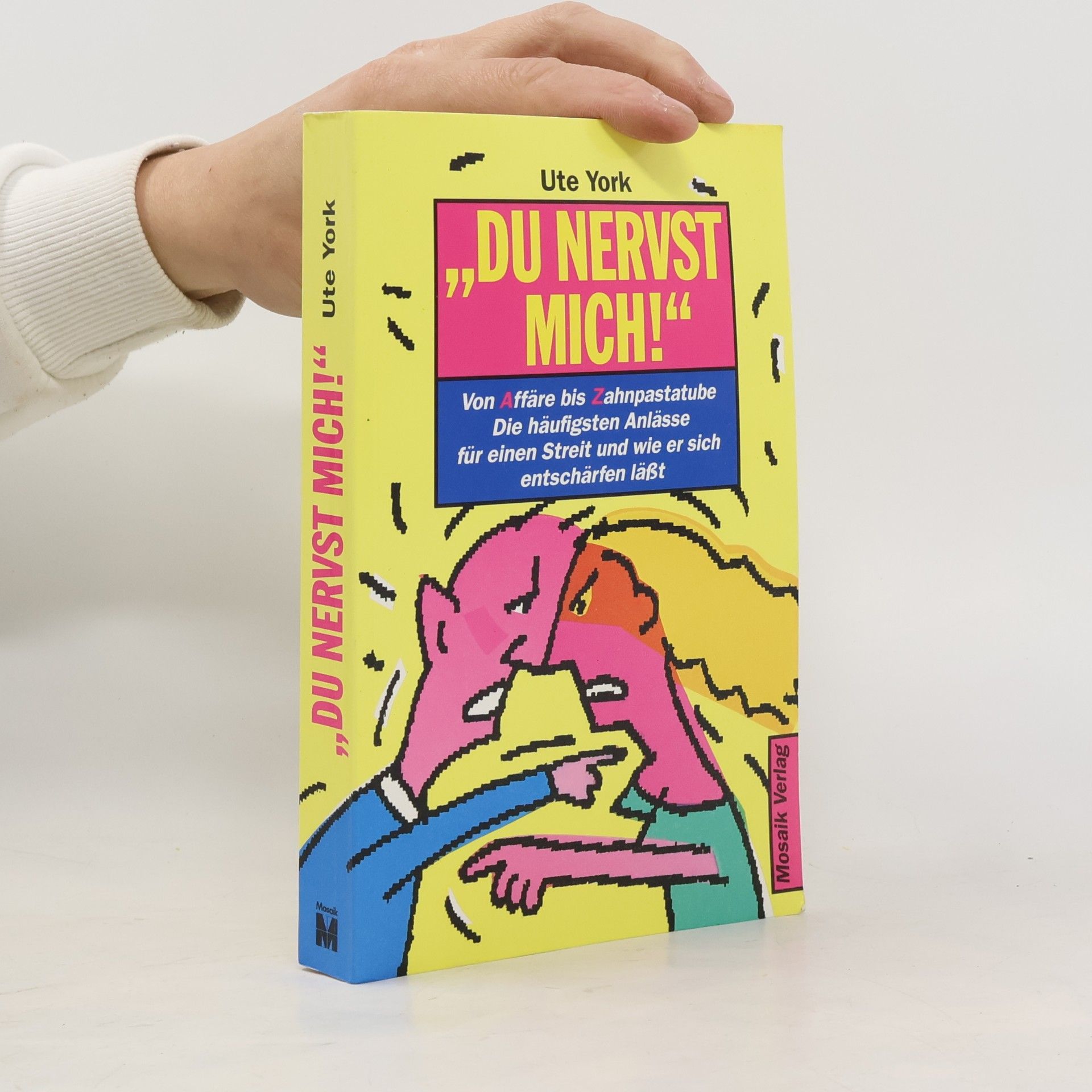 Du nervst mich!