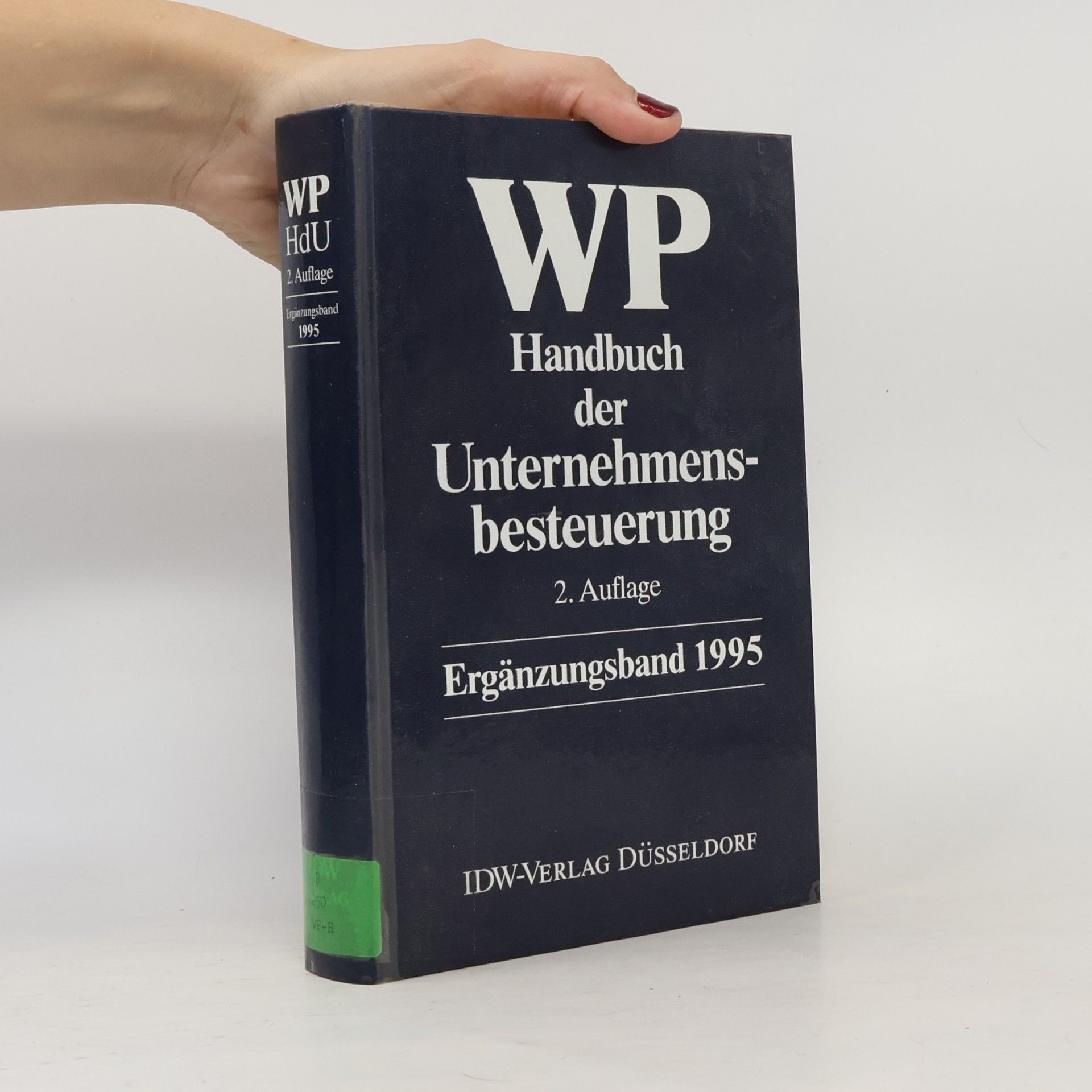 Institut der Wirtschaftsprüfer, HE WP - Ergänzungsband 1995: Handbuch der Unternehmensbesteuerung