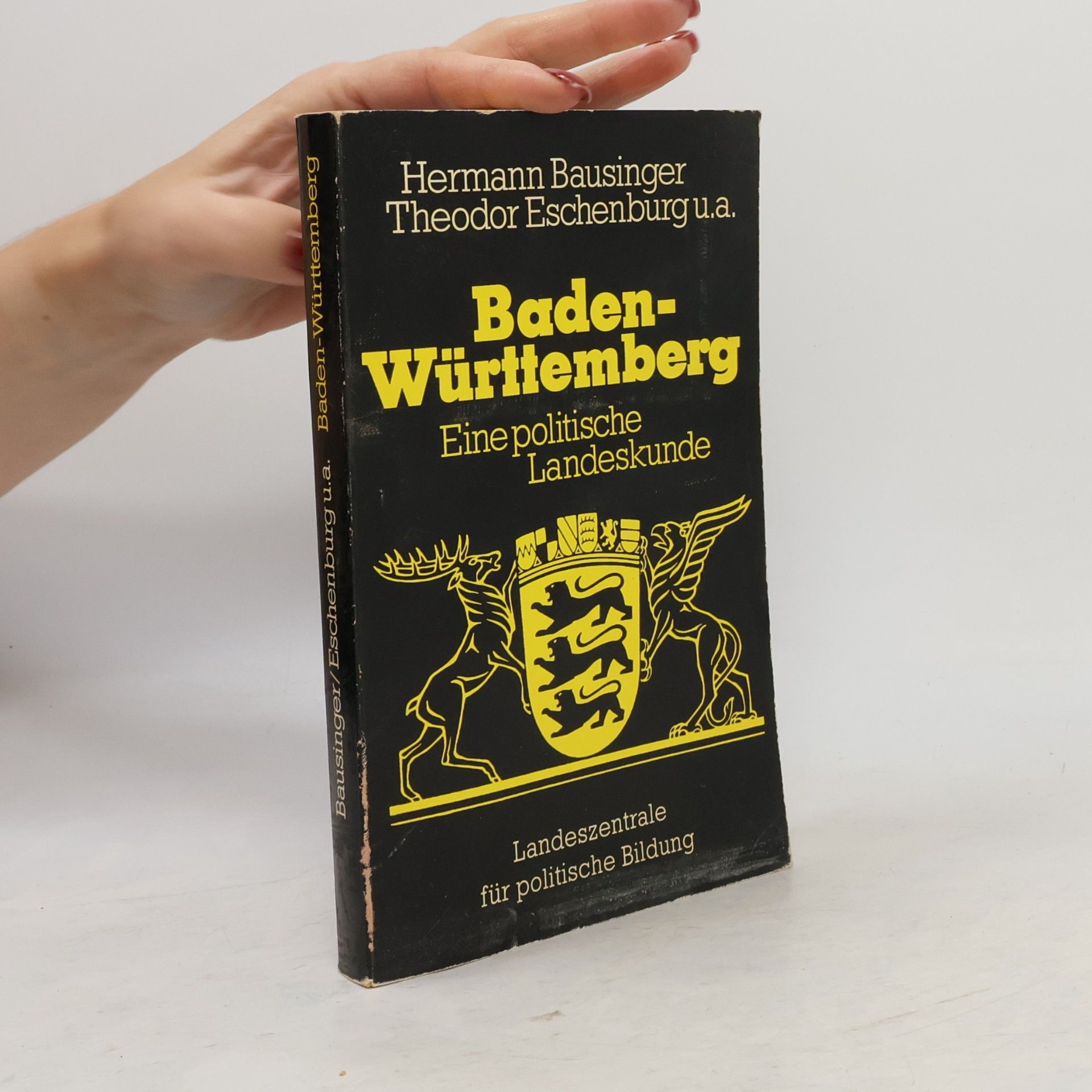 Hermann Bausinger Baden-Württemberg. Eine politische Landeskunde