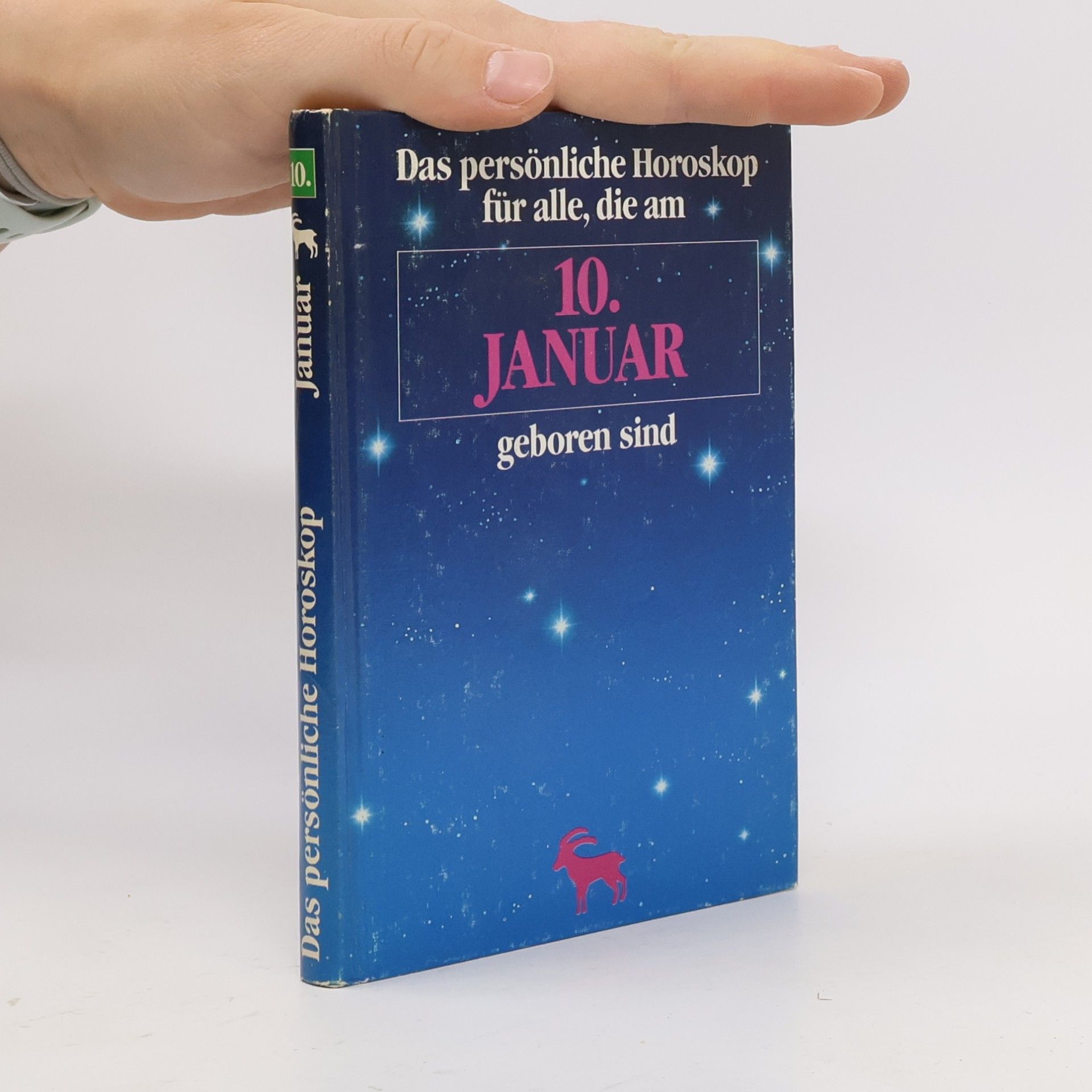 Various authors Das persönliche Horoskop für alle, die am 10. Januar geboren sind