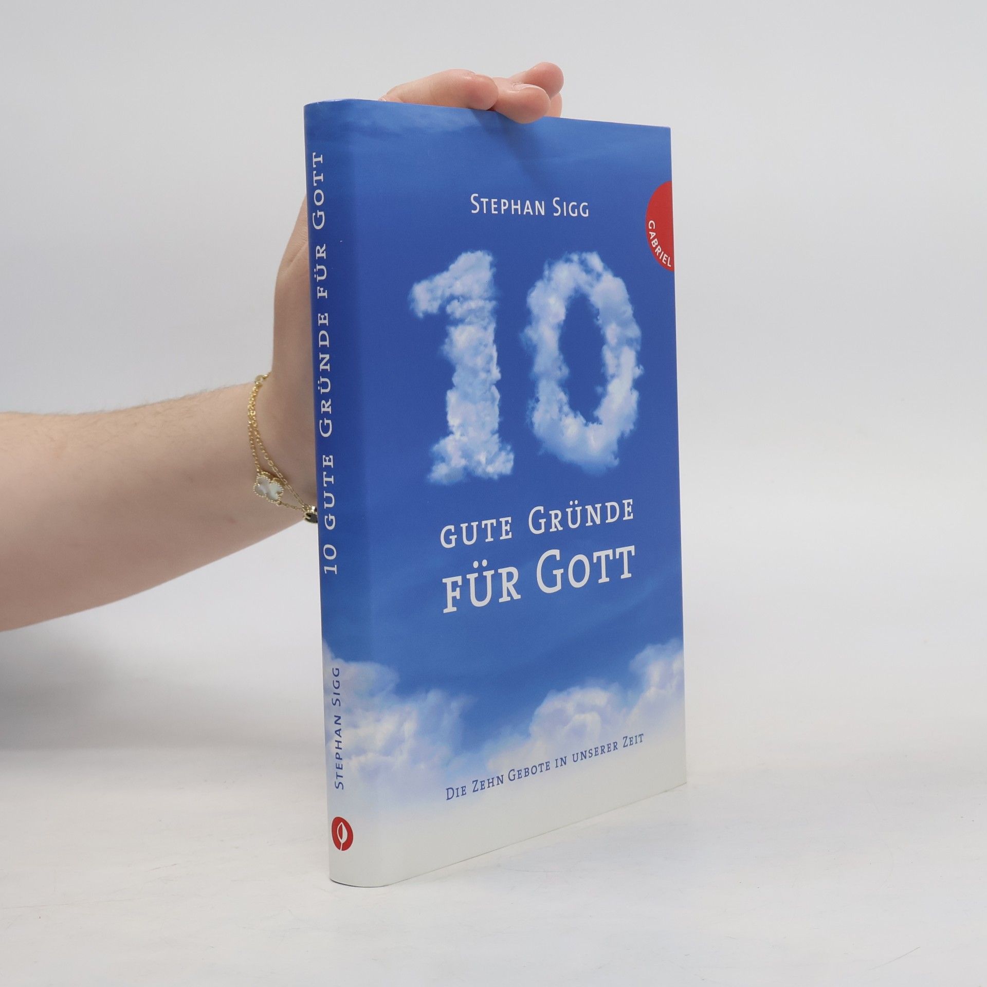 10 Gute Gründe für Gott