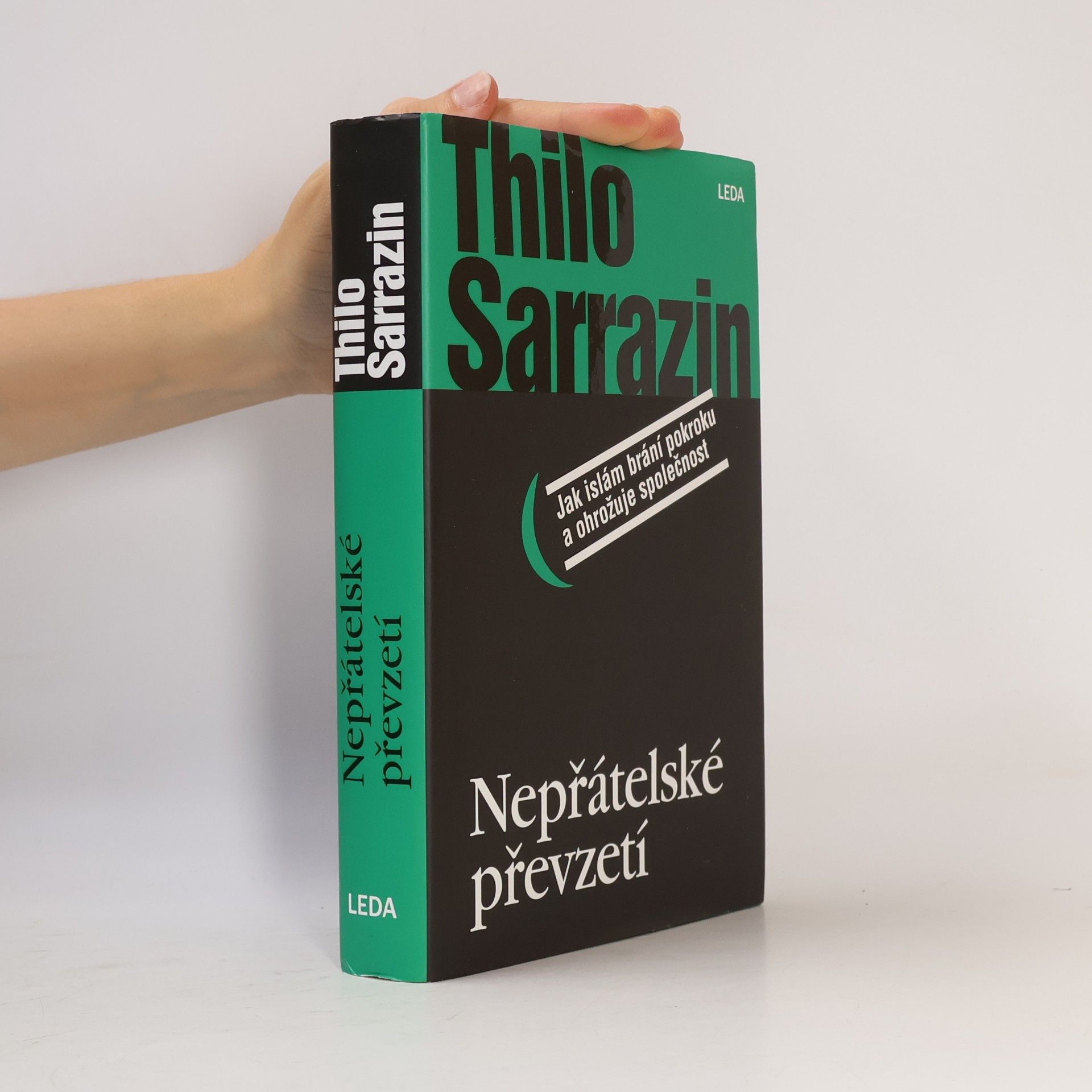 Aleš Valenta Nepřátelské převzetí. Jak islám brání pokroku a ohrožuje společnost