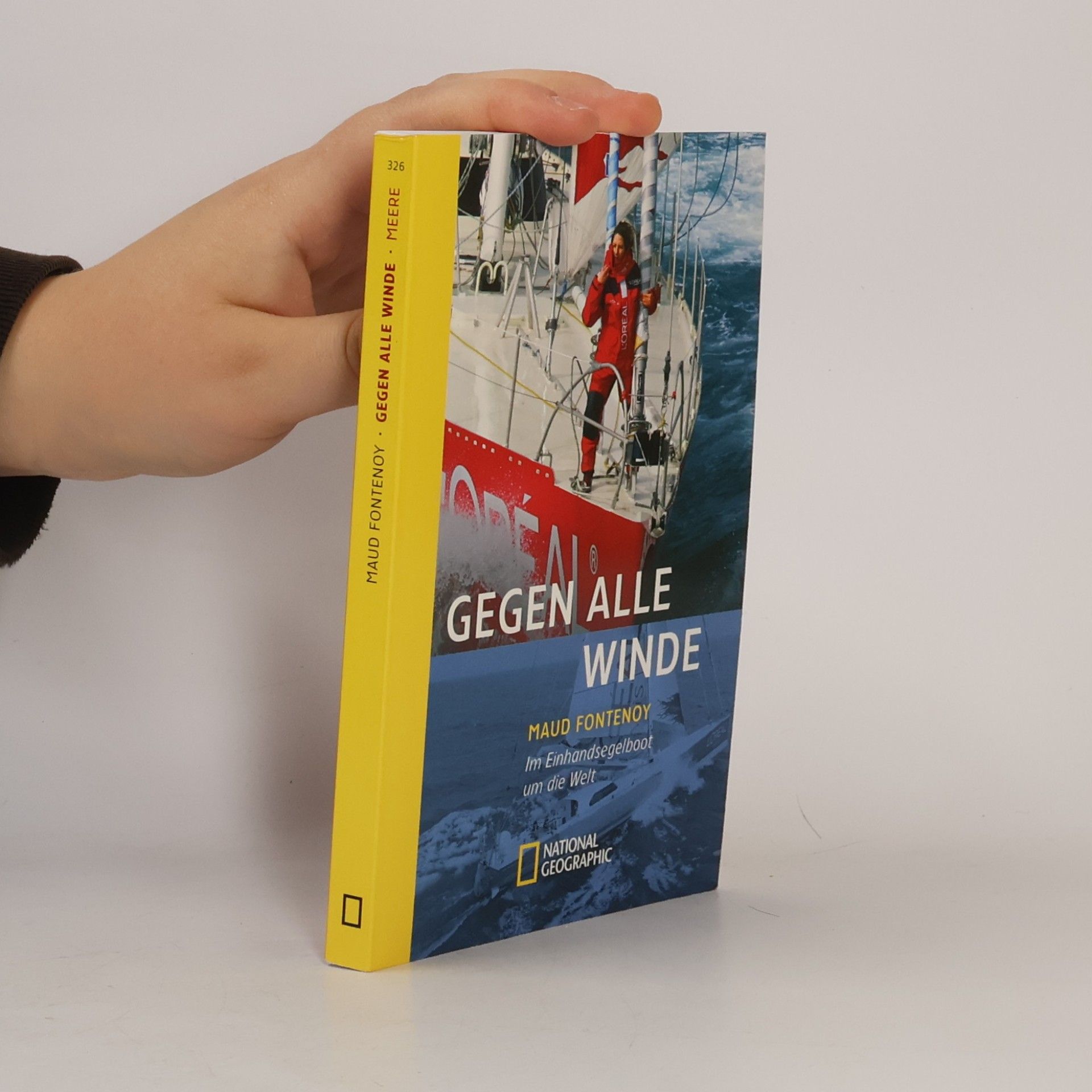 Maud Fontenoy National Geographic Taschenbuch - 40326: Gegen alle Winde