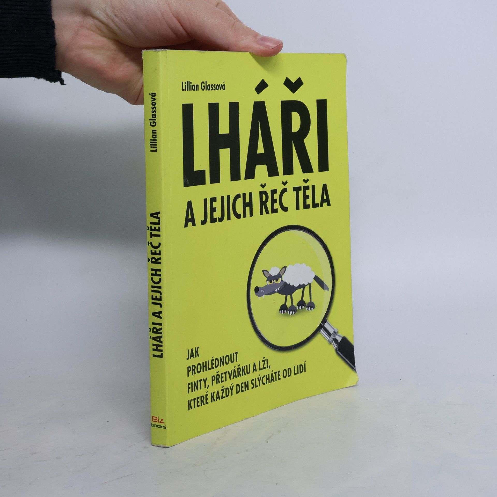 Lháři a jejich řeč těla: Jak prohlédnout finty, přetvářku a lži, které každý den slýcháte od lidí