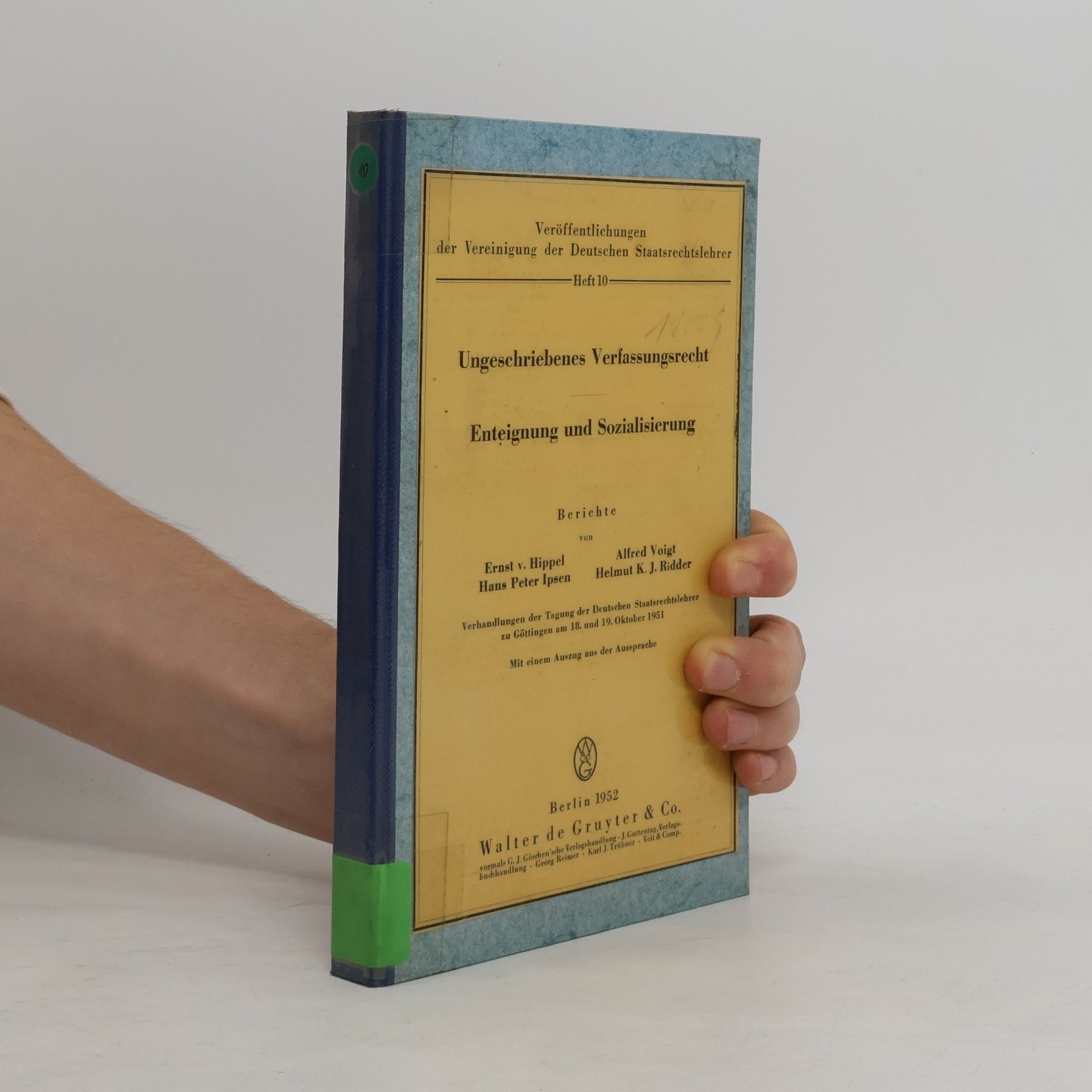 Ernst von Hippel Ungeschriebenes Verfassungsrecht. Enteignung und Sozialisierung