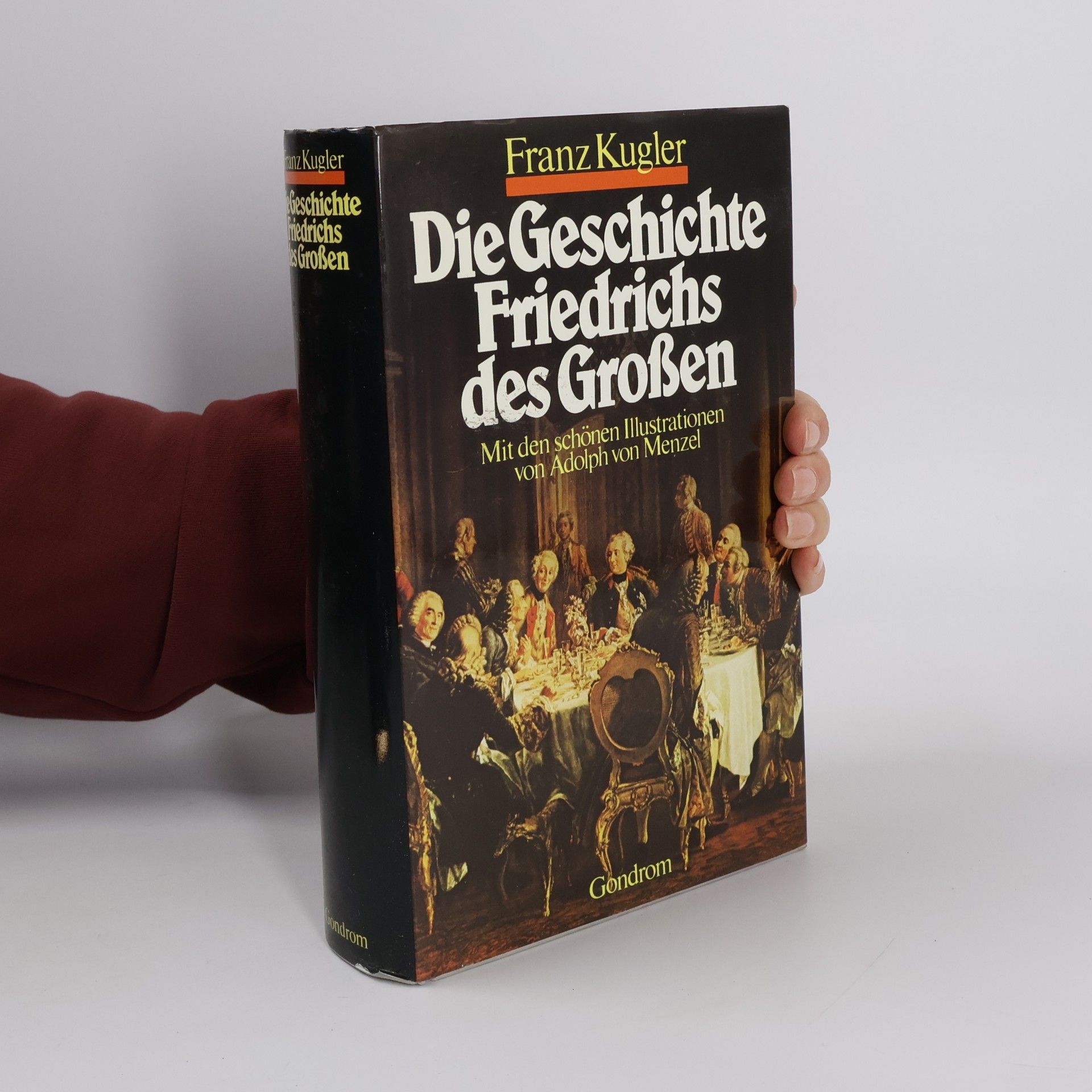 Franz Theodor Kugler Die Geschichte Friedrichs des Grossen