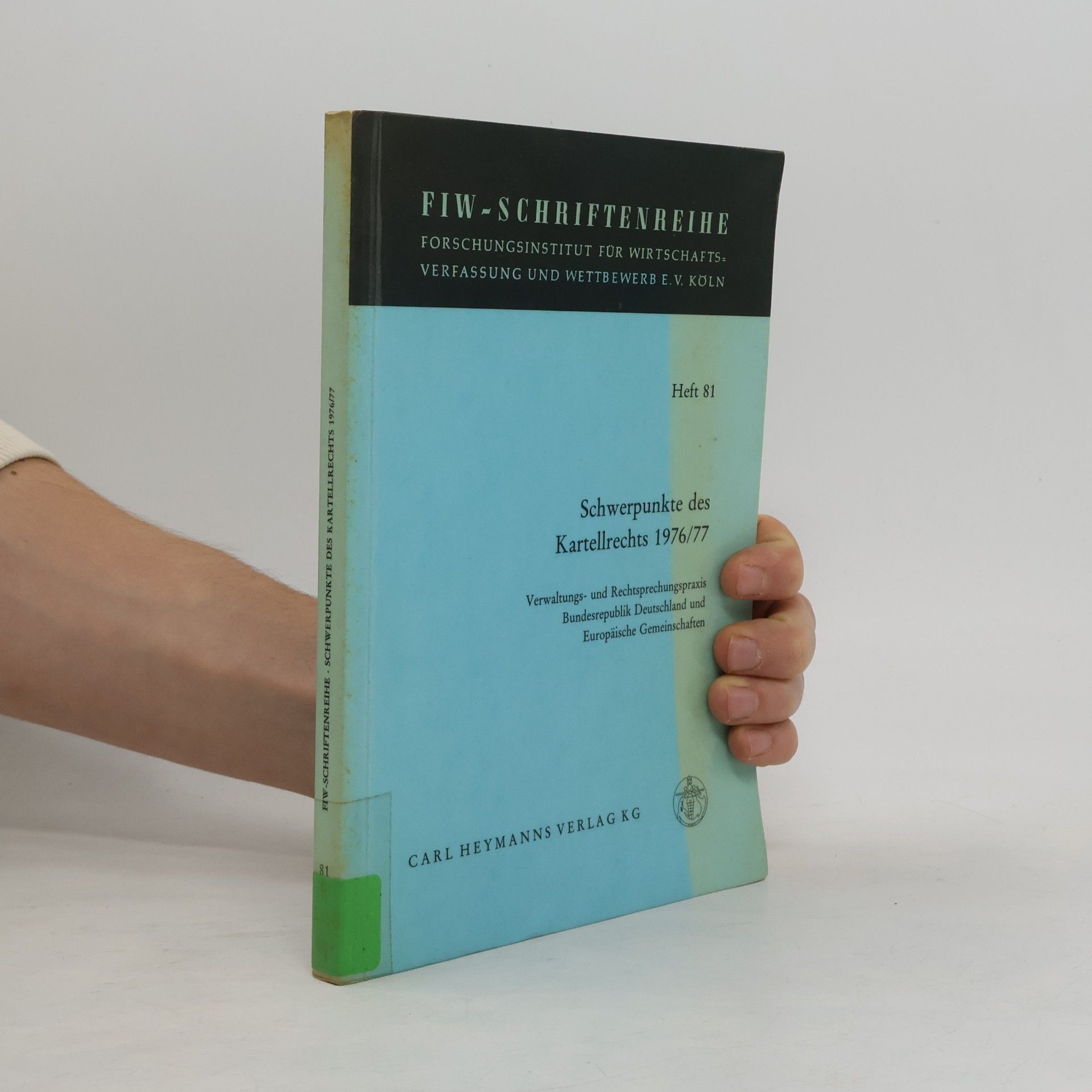 Autorenkollektiv Schwerpunkte des Kartellrechts 1976/77
