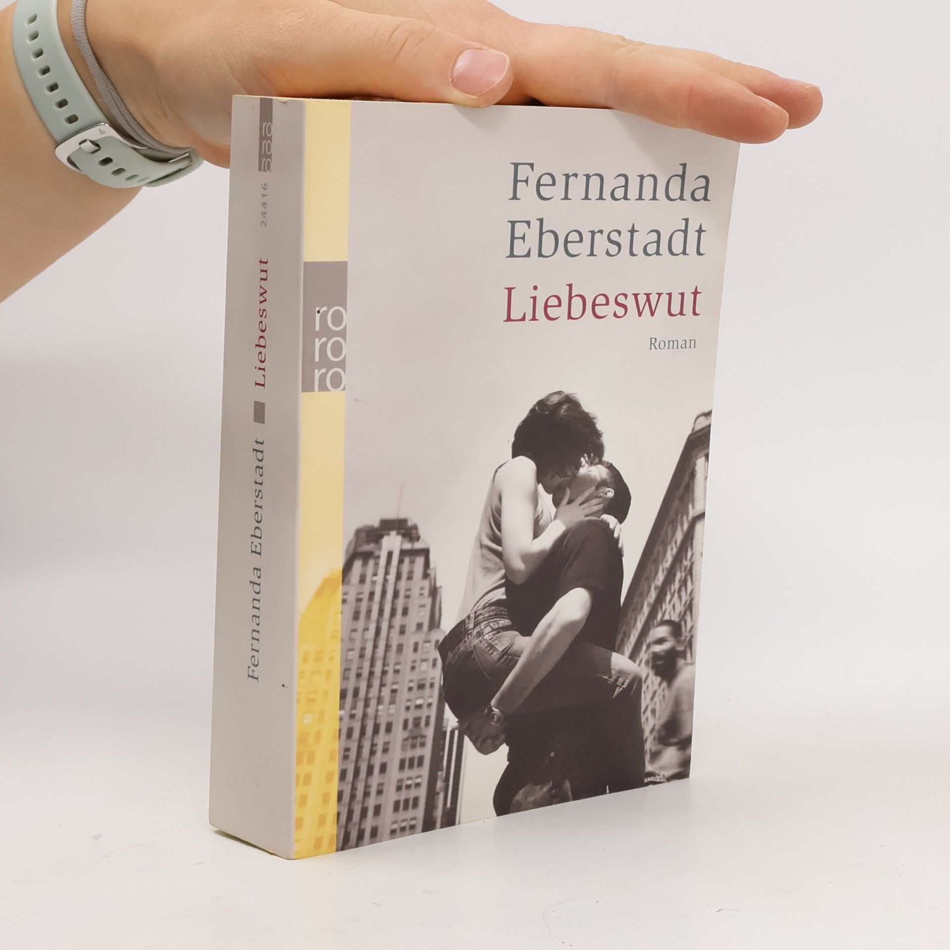 Fernanda Eberstadt Liebeswut