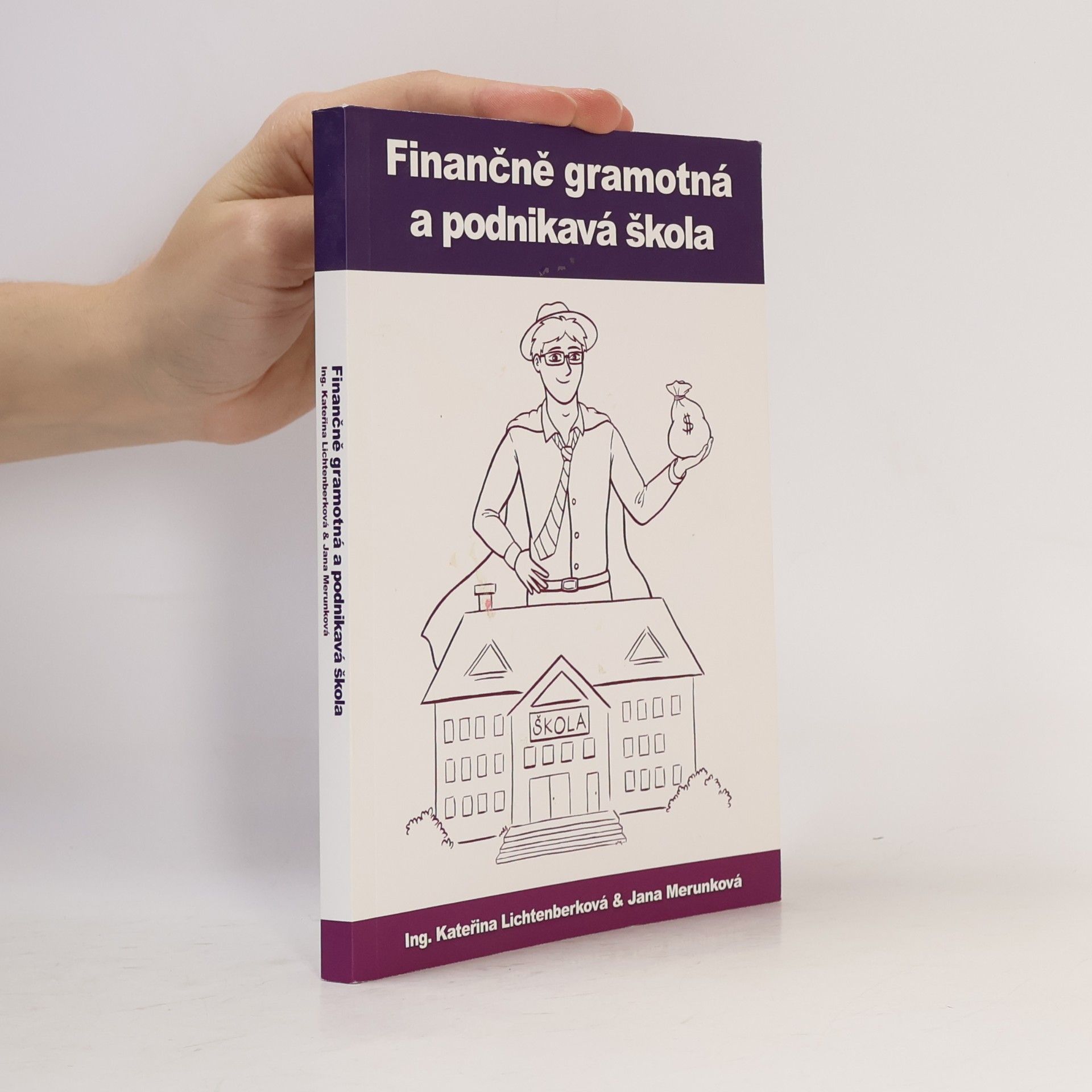 Kateřina Lichtenberková Finančně gramotná a podnikavá škola
