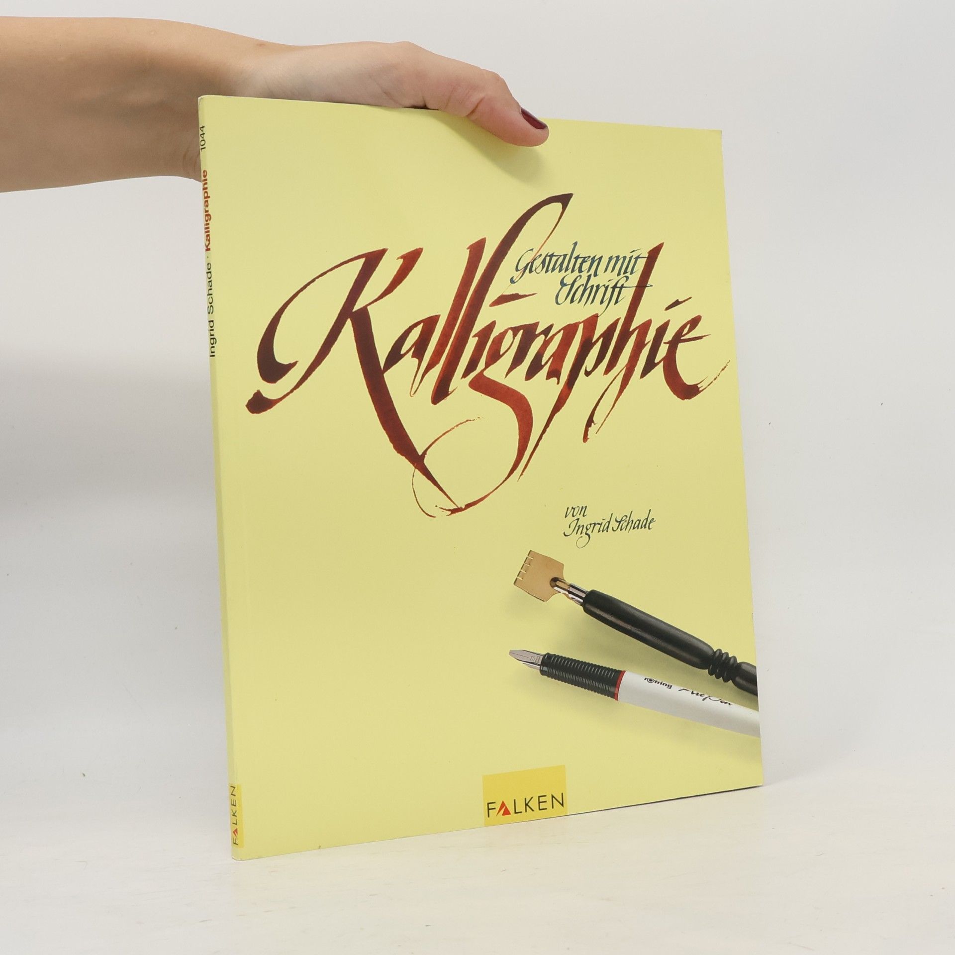 Kalligraphie : Gestalten mit Schrift