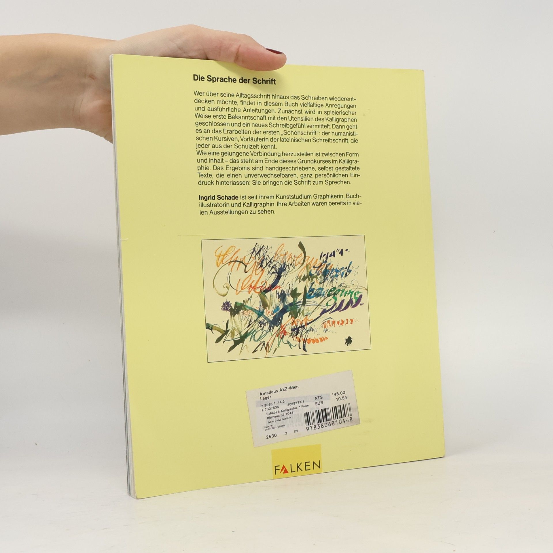 Ingrid Schade Kalligraphie : Gestalten mit Schrift