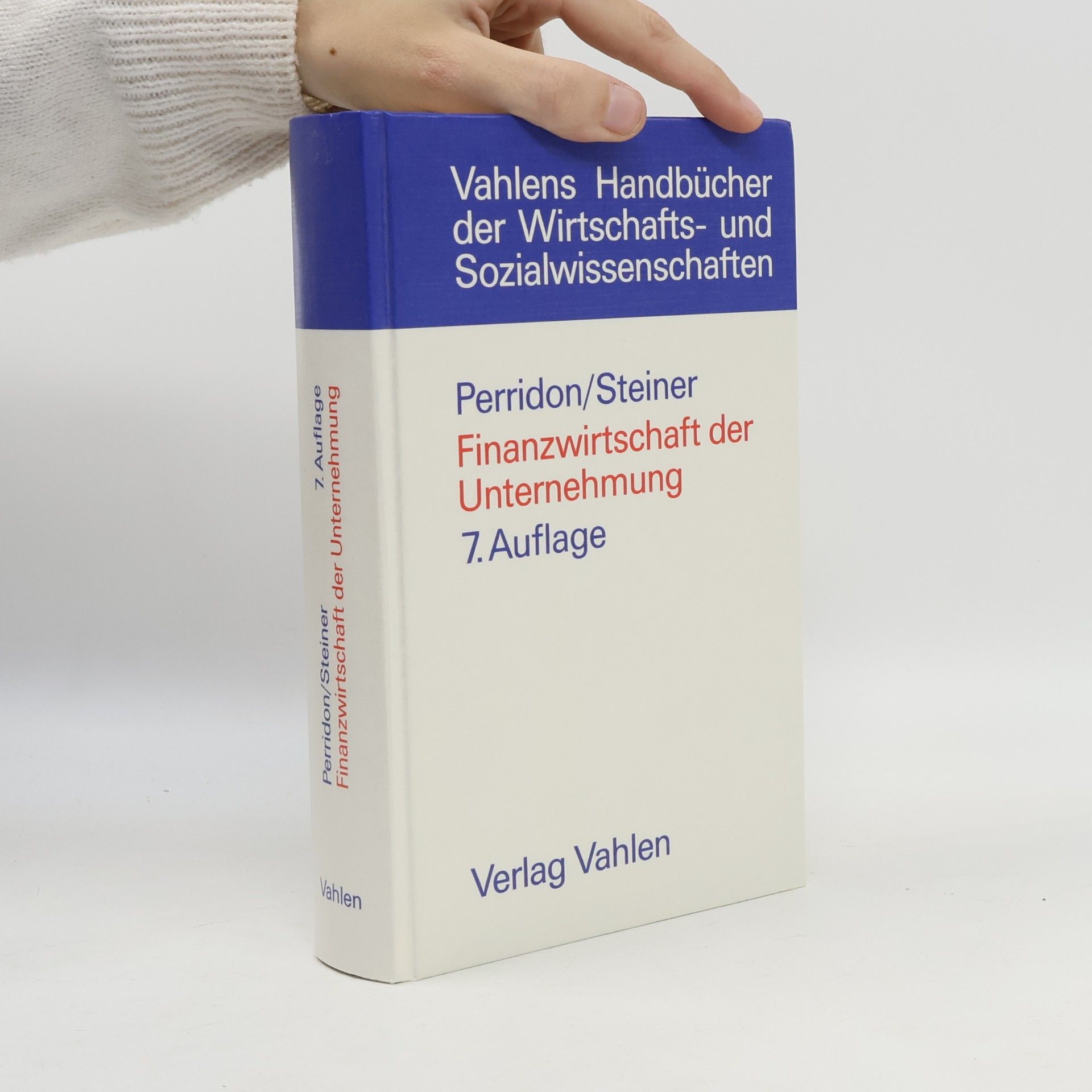 Vahlens Handbücher der Wirtschafts- und Sozialwissenschaften: Finanzwirtschaft der Unternehmung