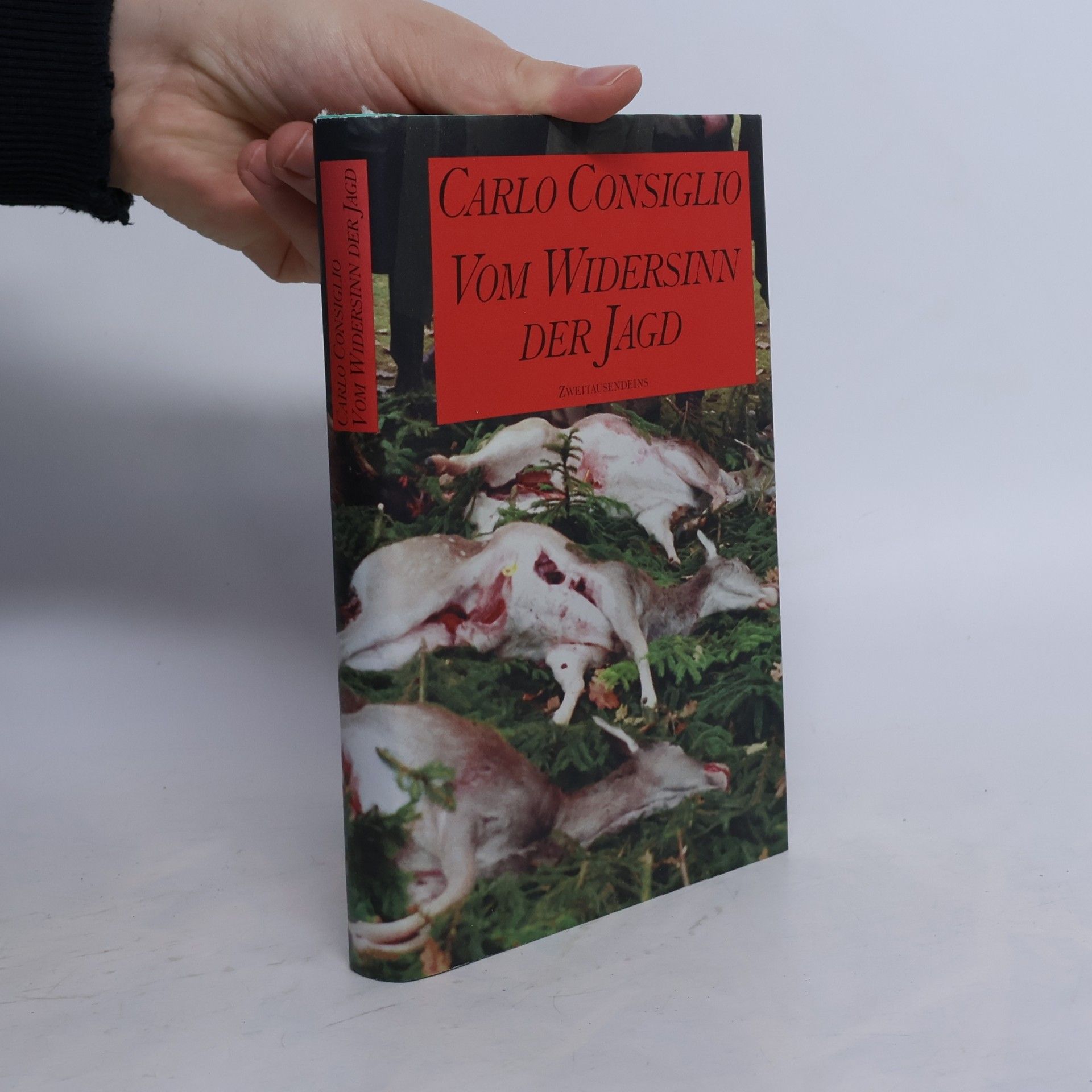 Carlo Consiglio Vom Widersinn der Jagd