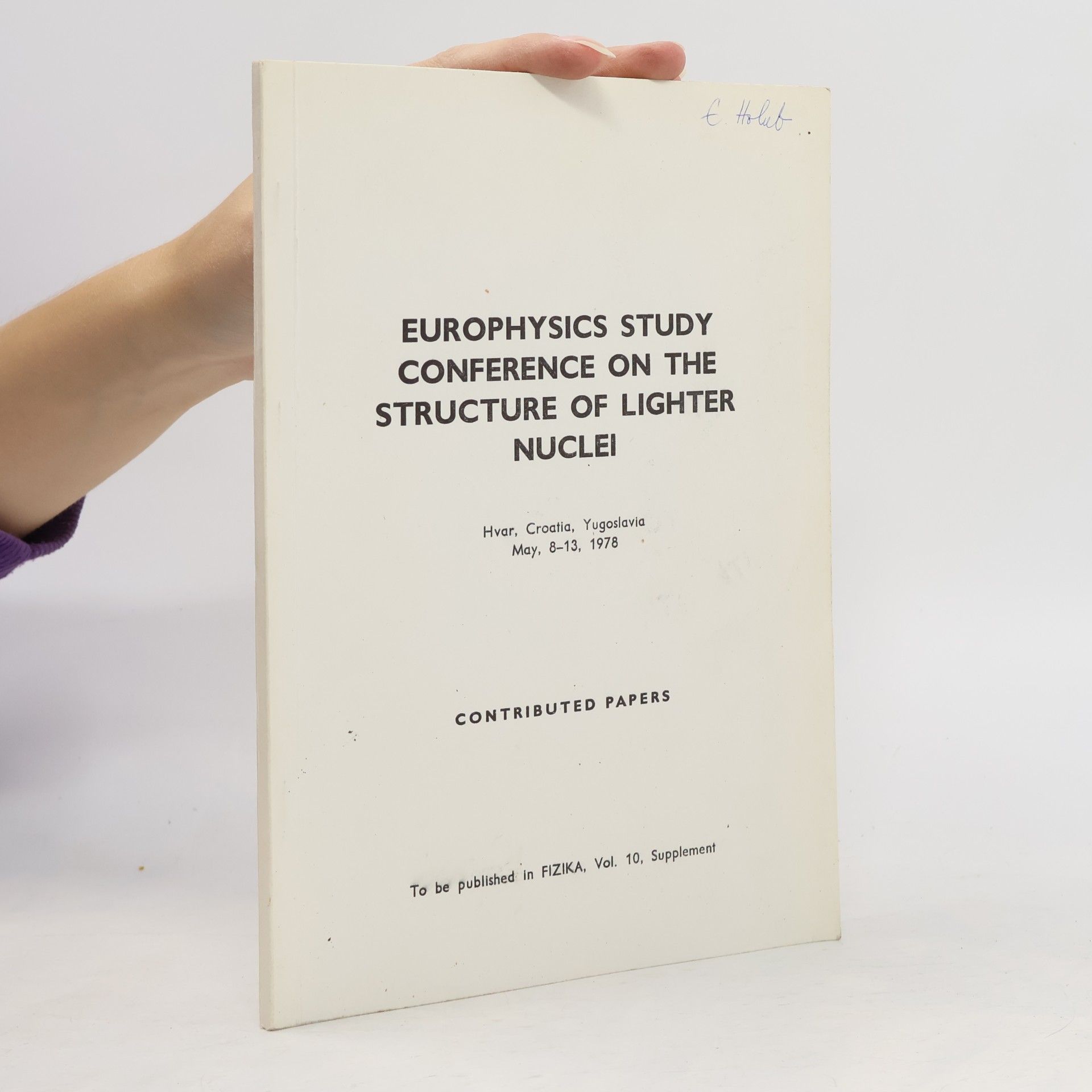 Various authors Europhysics Study Conference on the Structure of Lighter Nuclei