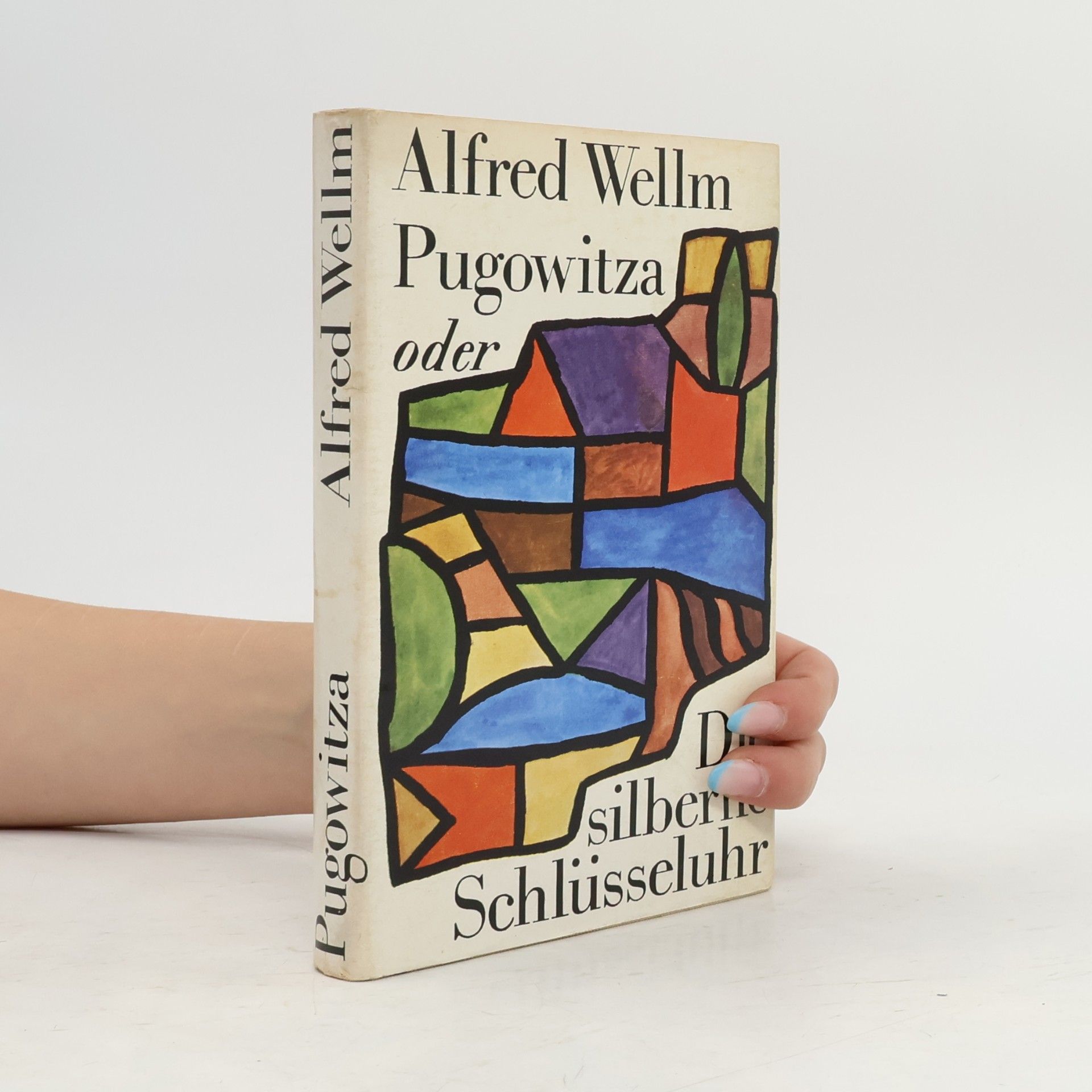 Alfred Wellm Pugowitza oder Die silberne Schlüsseluhr