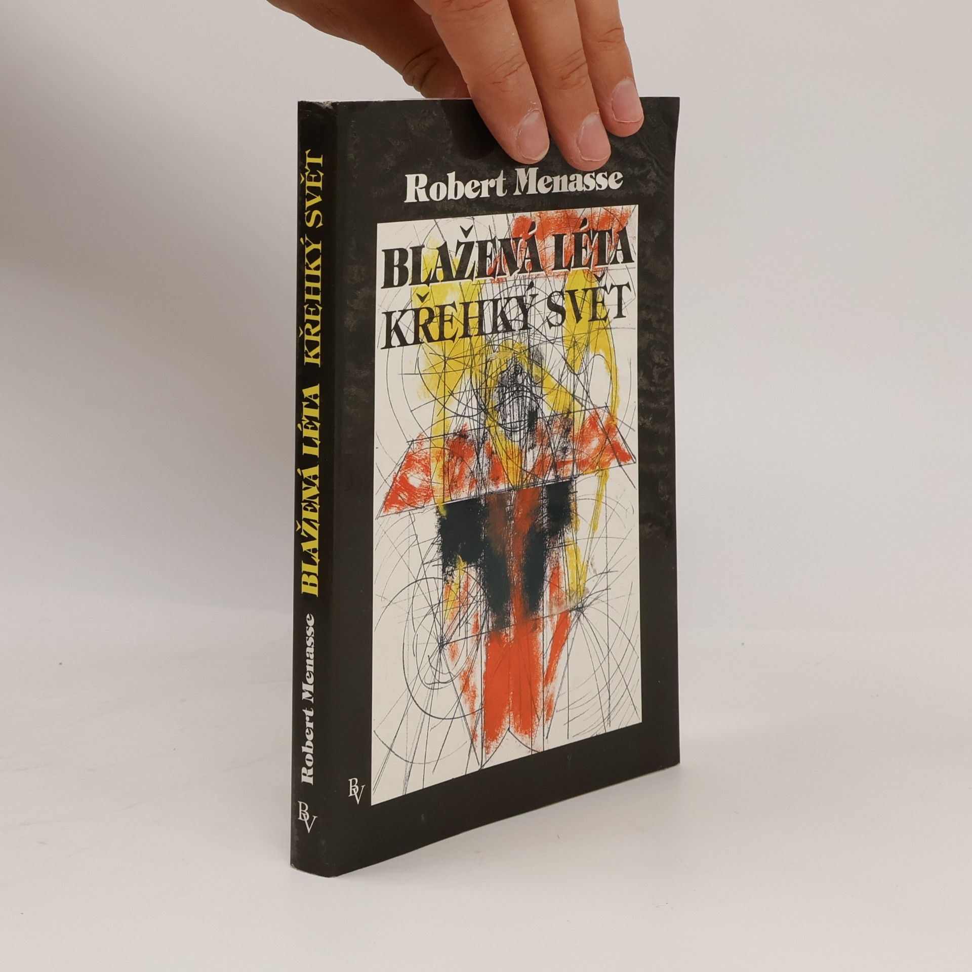 Robert Menasse Blažená léta, křehký svět