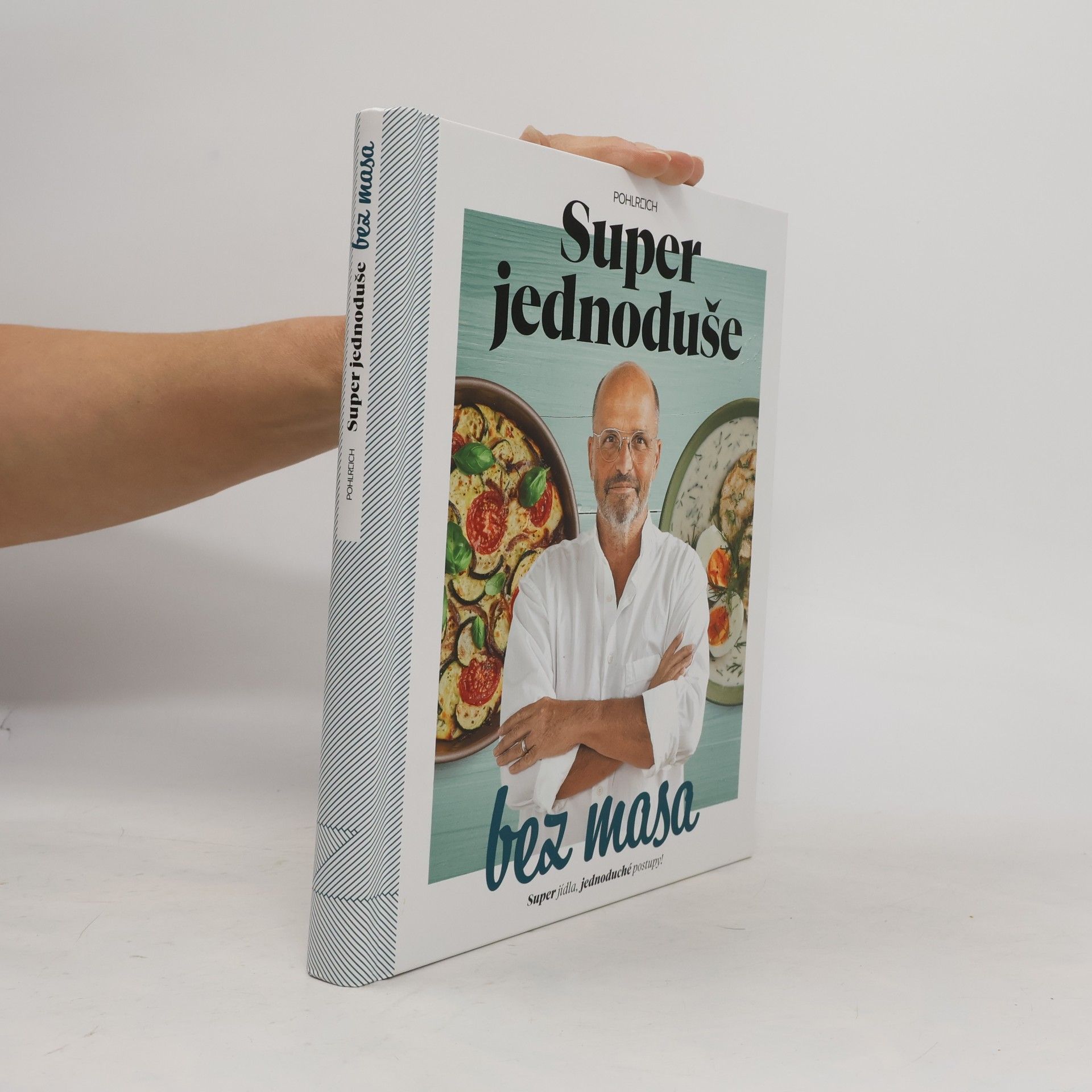 Super jednoduše bez masa : super jídla, jednoduché postupy!