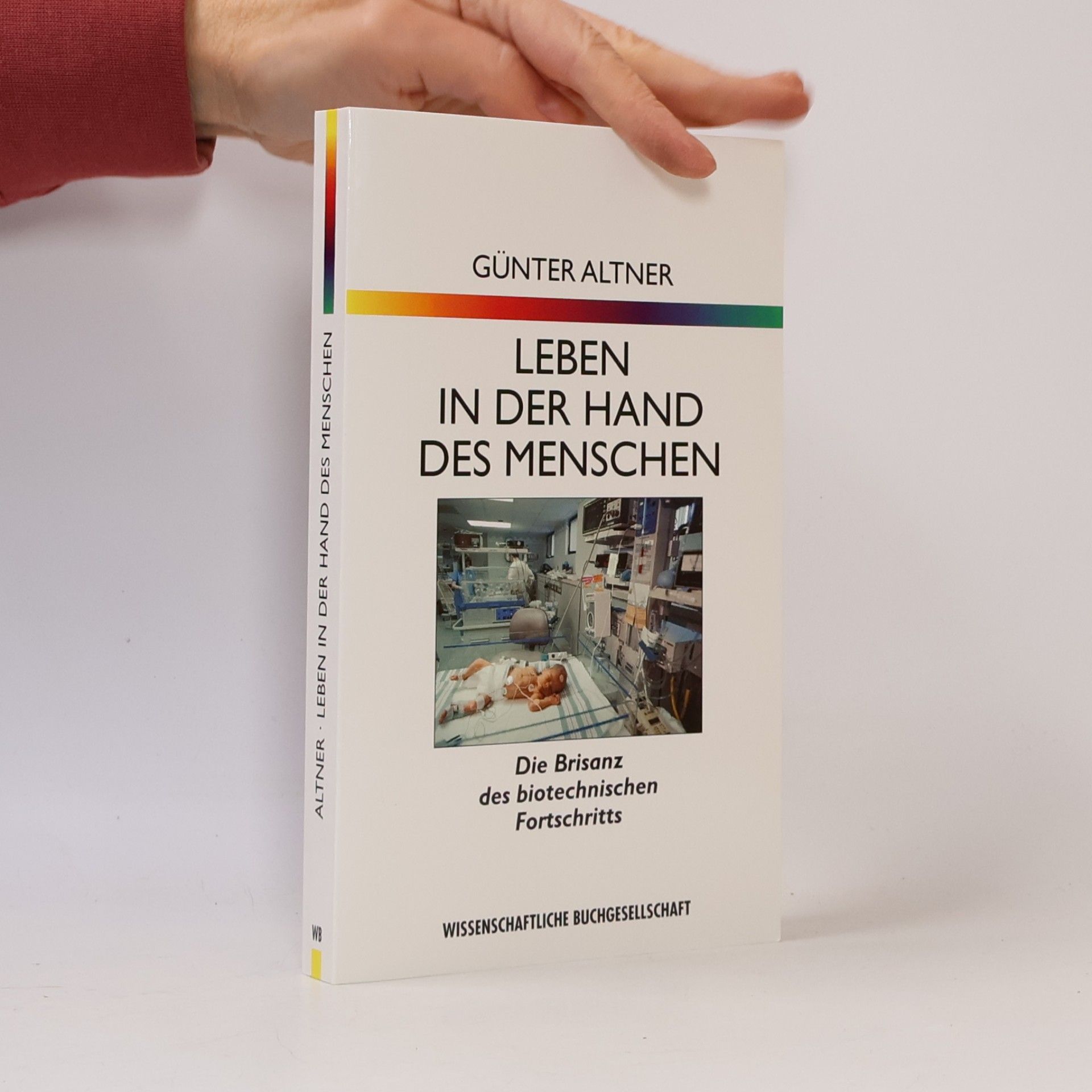 Günter Altner Leben in der Hand des Menschen