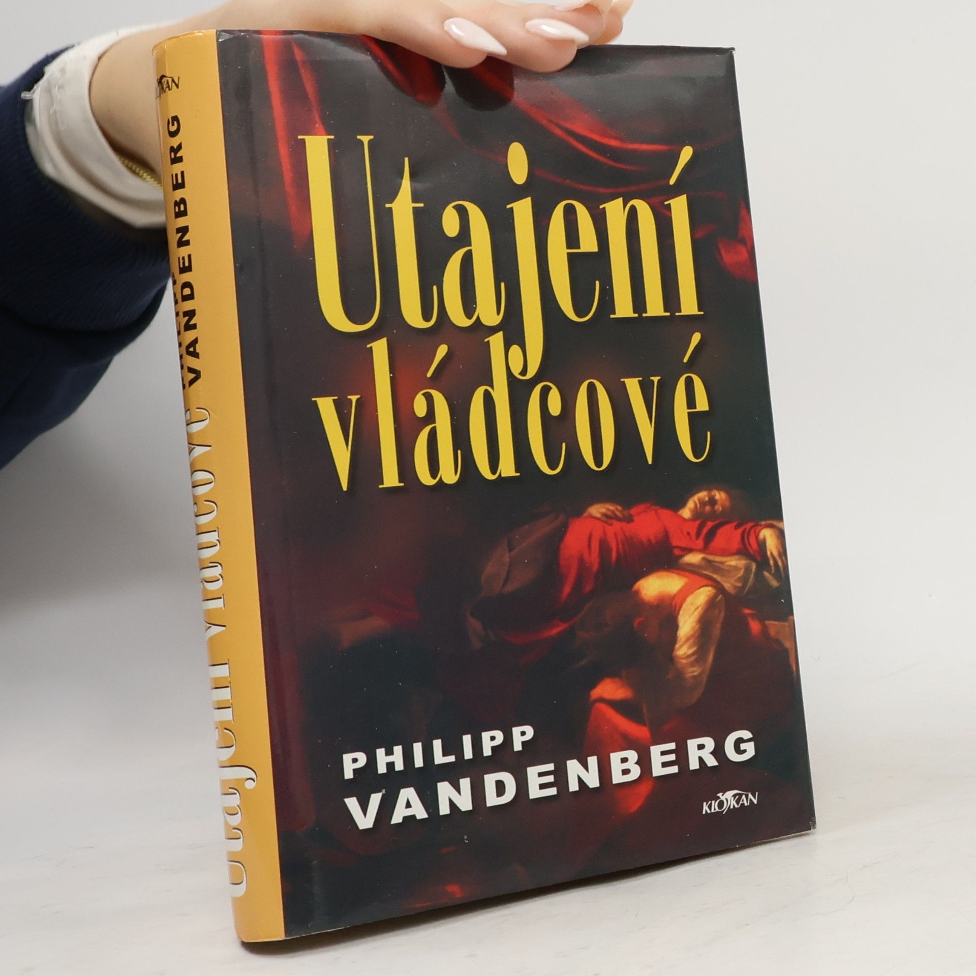 Philipp Vandenberg Utajení vládcové