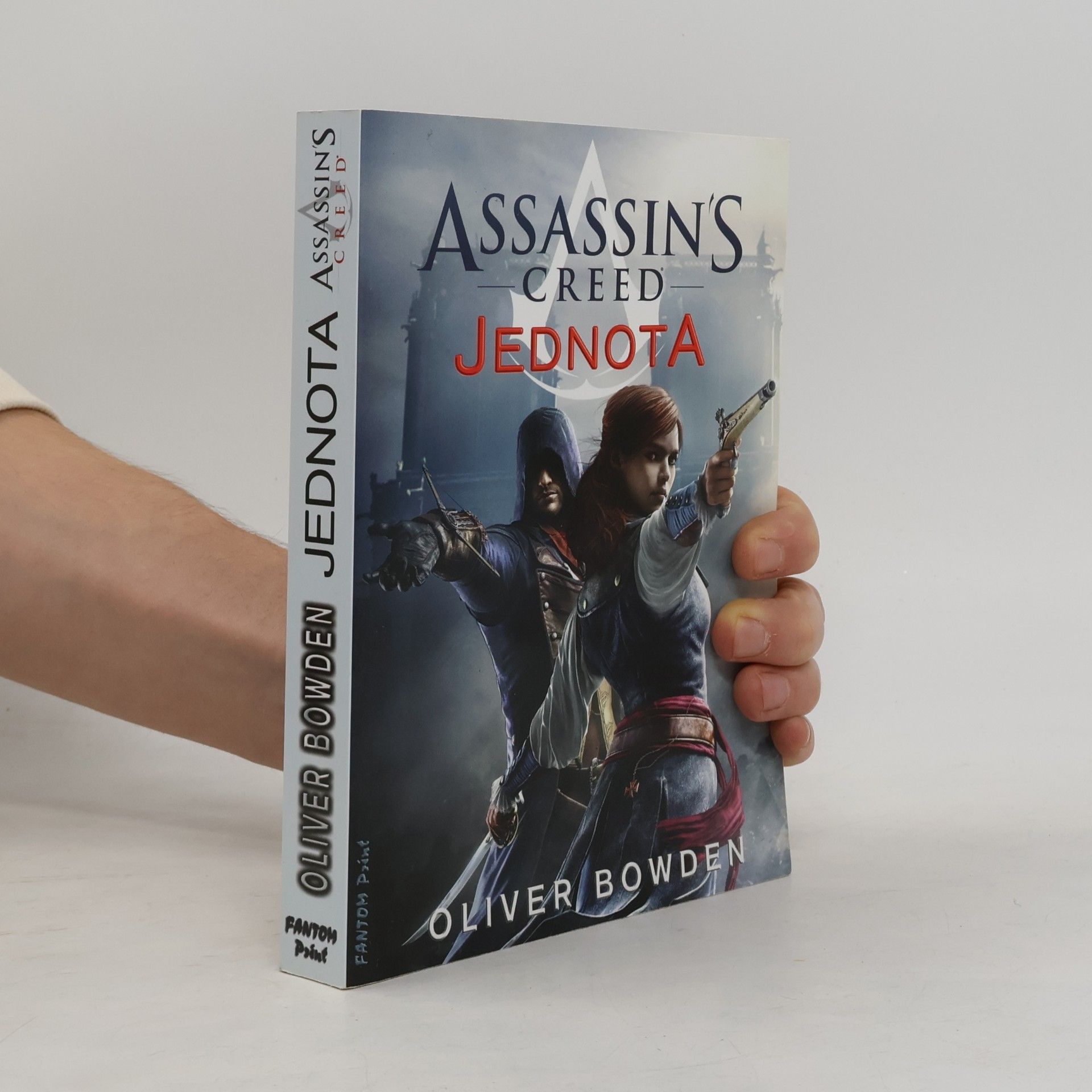 Oliver Bowden Assassin's Creed - Jednota