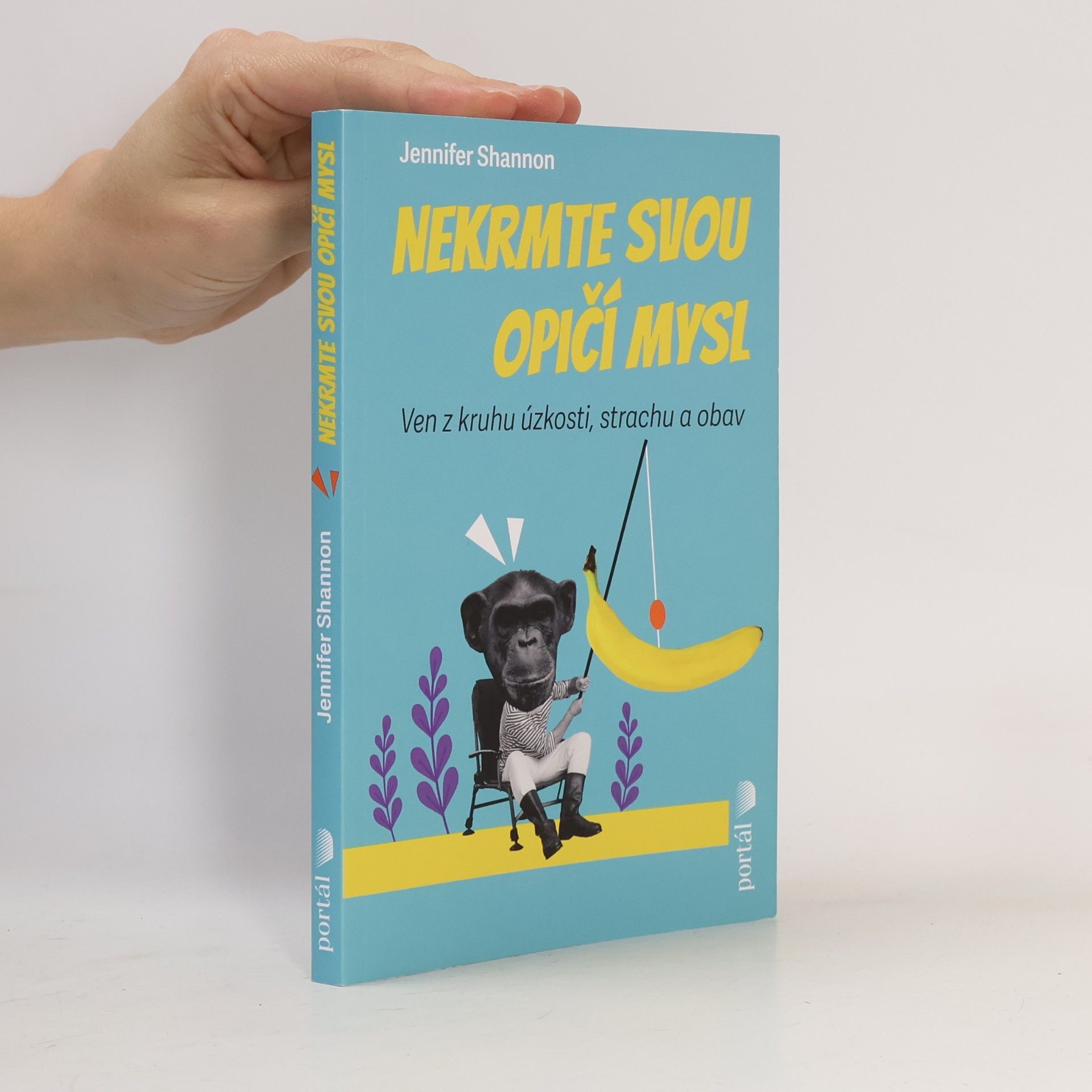 Nekrmte svou opičí mysl