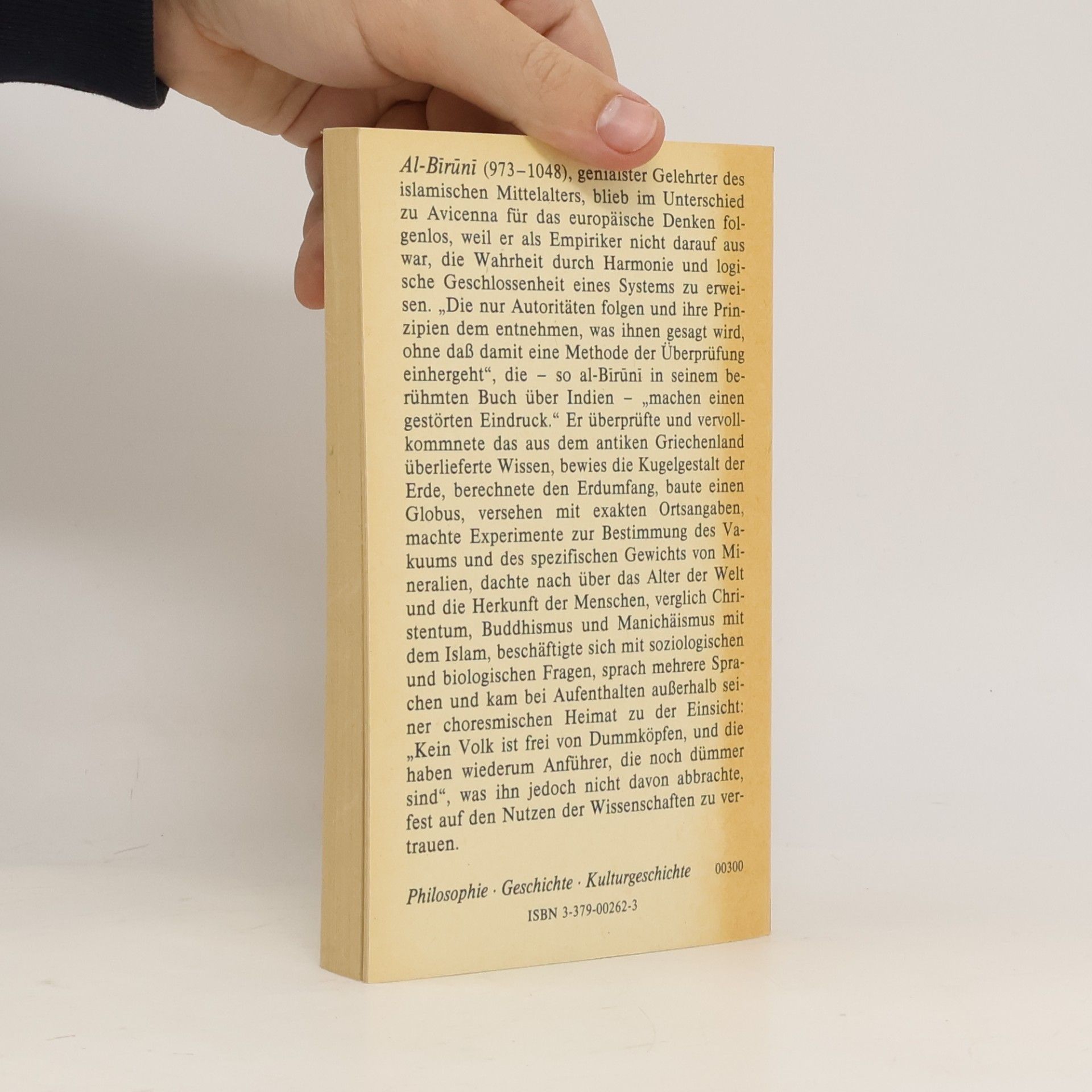 Abu-'r-Raiḥān Muḥammad Ibn-Aḥmad al- Bīrūnī In den Gärten der Wissenschaft