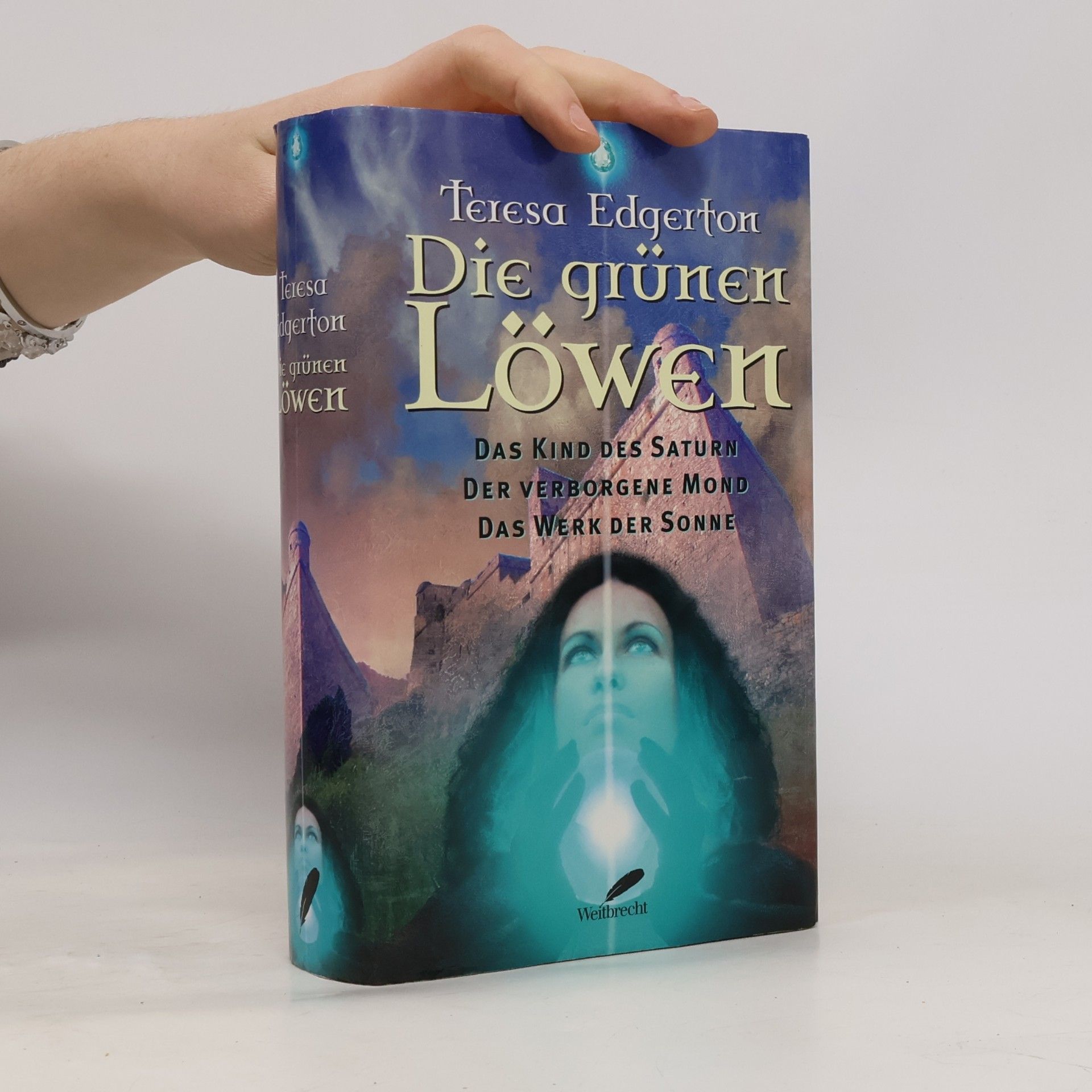 Die grünen Löwen. Das Kind des Saturn; Der verborgene Mond; Das Werk der Sonne. In Zus.-Arb. m. 'Phantastische Bibliothek Wetzlar'